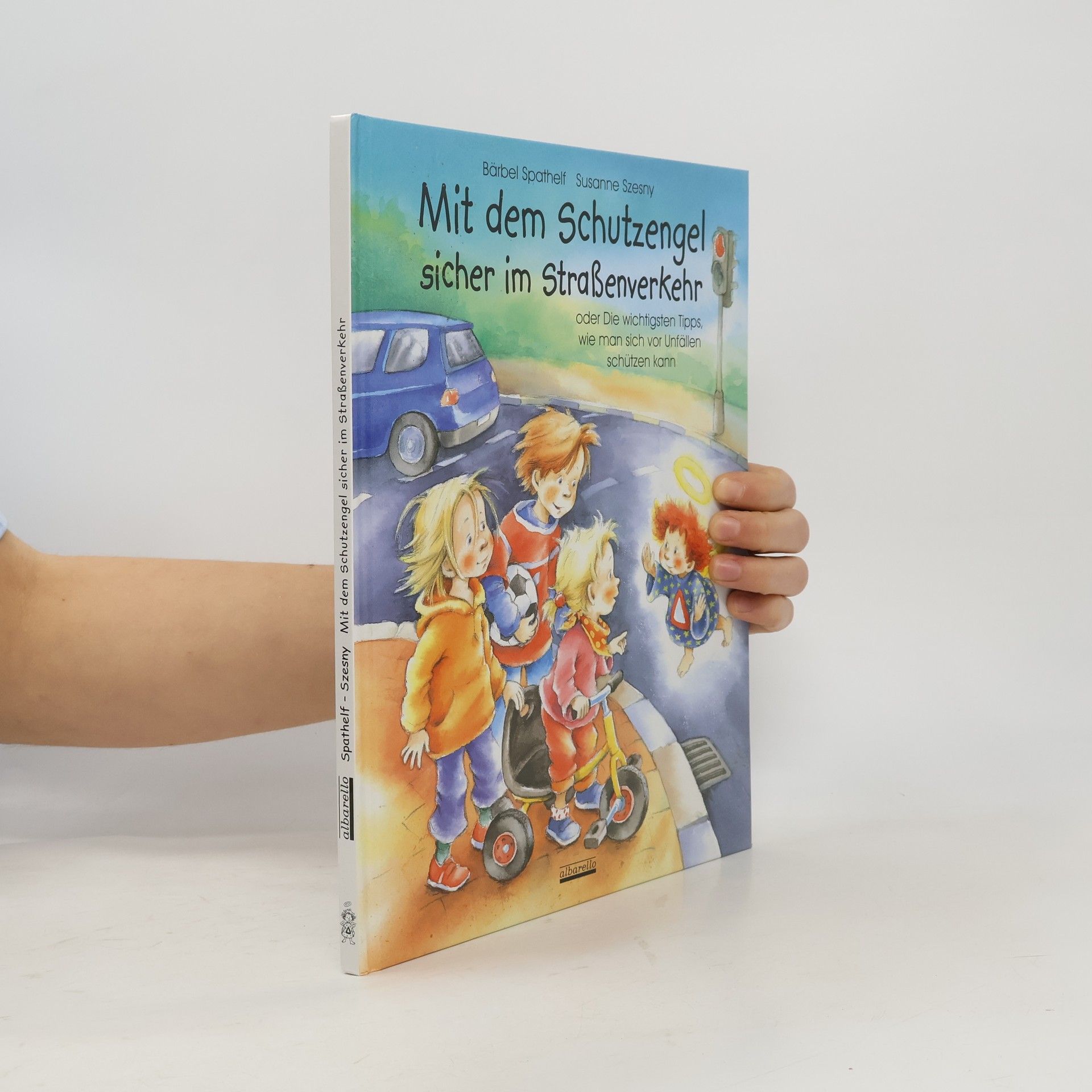 Bärbel Spathelf Mit dem Schutzengel sicher im Straßenverkehr