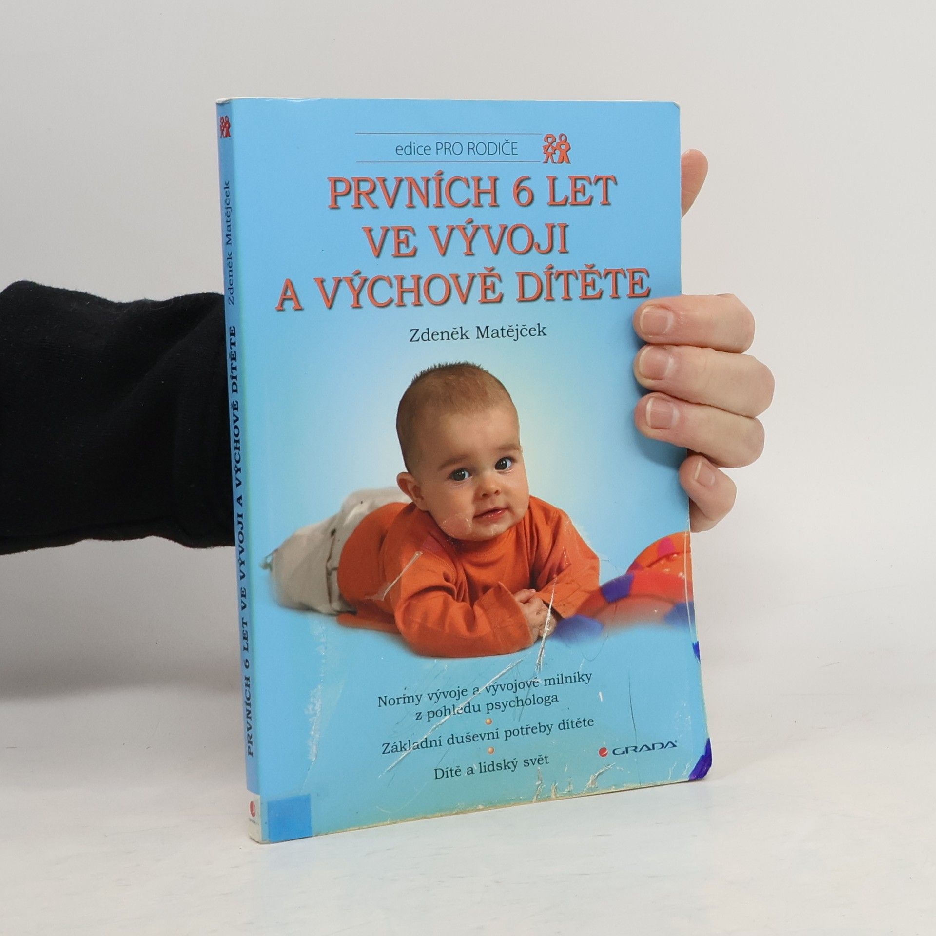 Zdeněk Matějček Prvních 6 let ve vývoji a výchově dítěte
