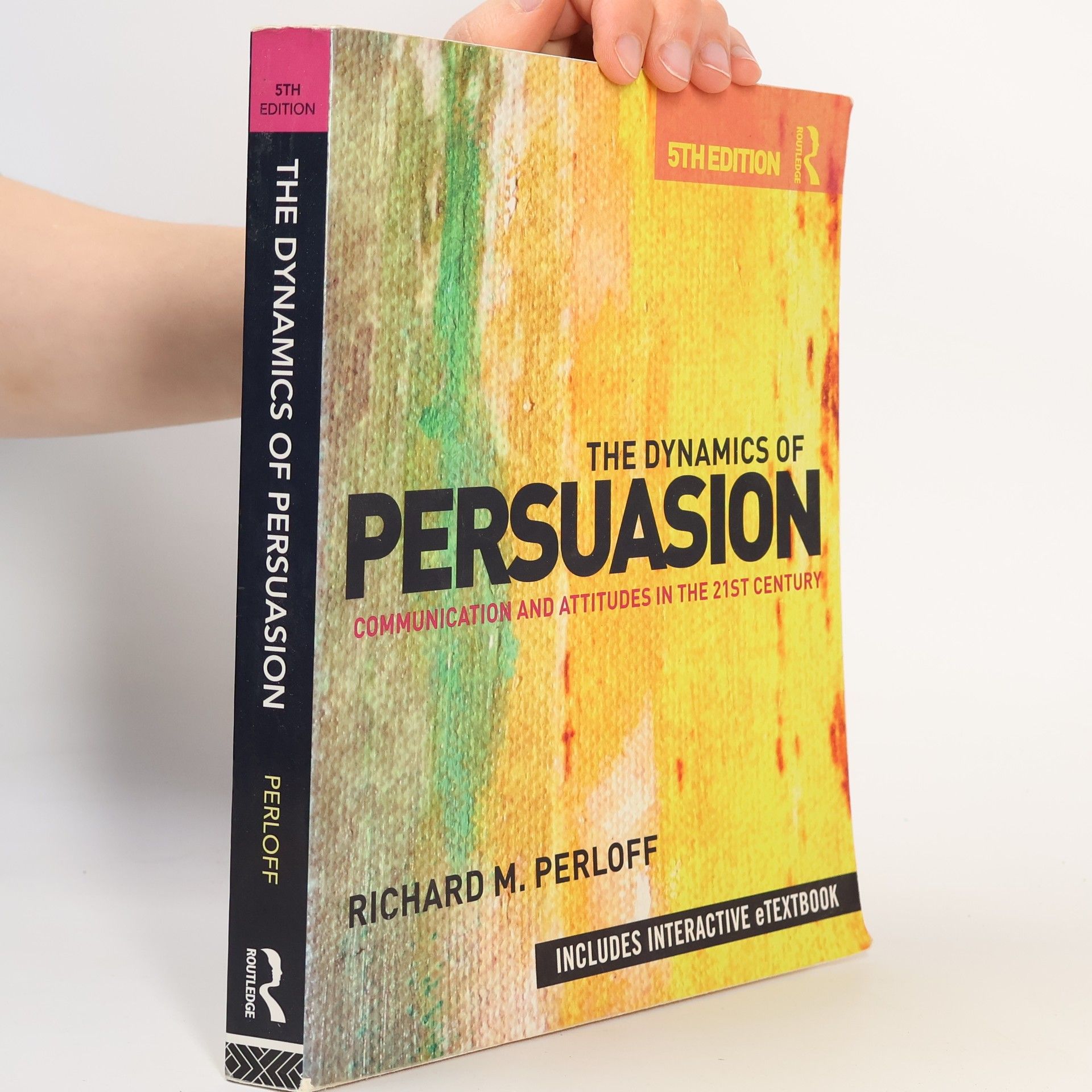 Richard M. Perloff Routledge Communication: The Dynamics of Persuasion