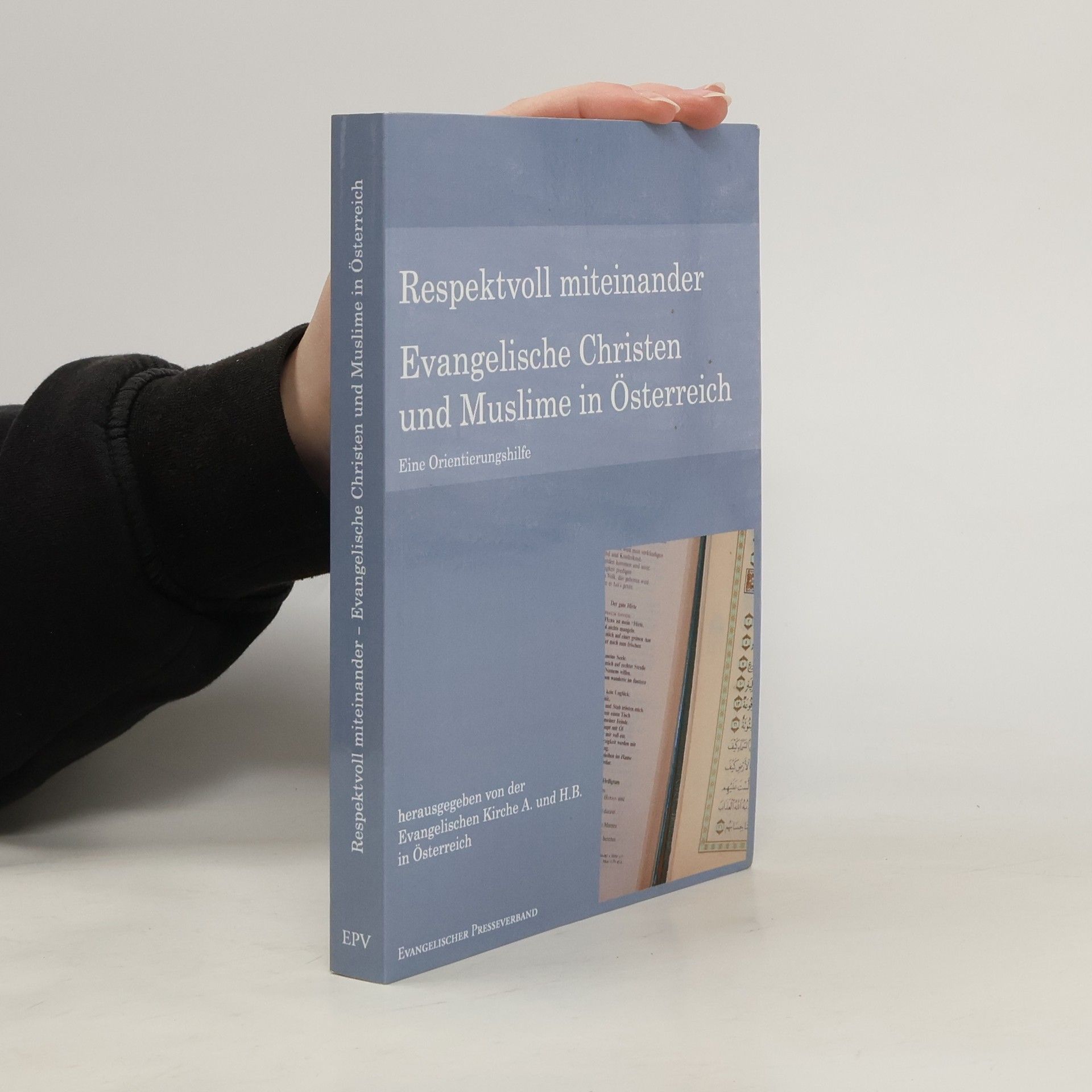 Autorenkollektiv Respektvoll miteinander. Evangelische Christen und Muslime in Österreich. Eine Orientierungshilfe