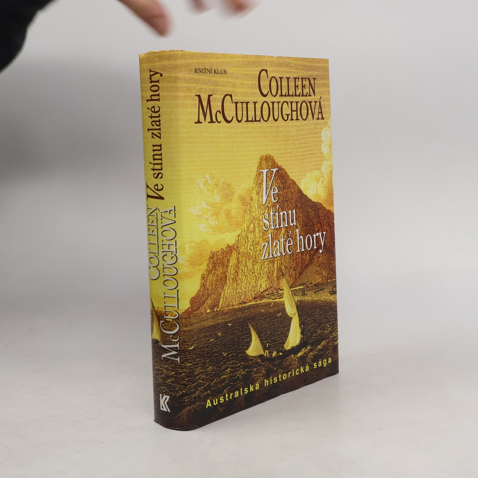 Colleen McCullough Ve stínu zlaté hory