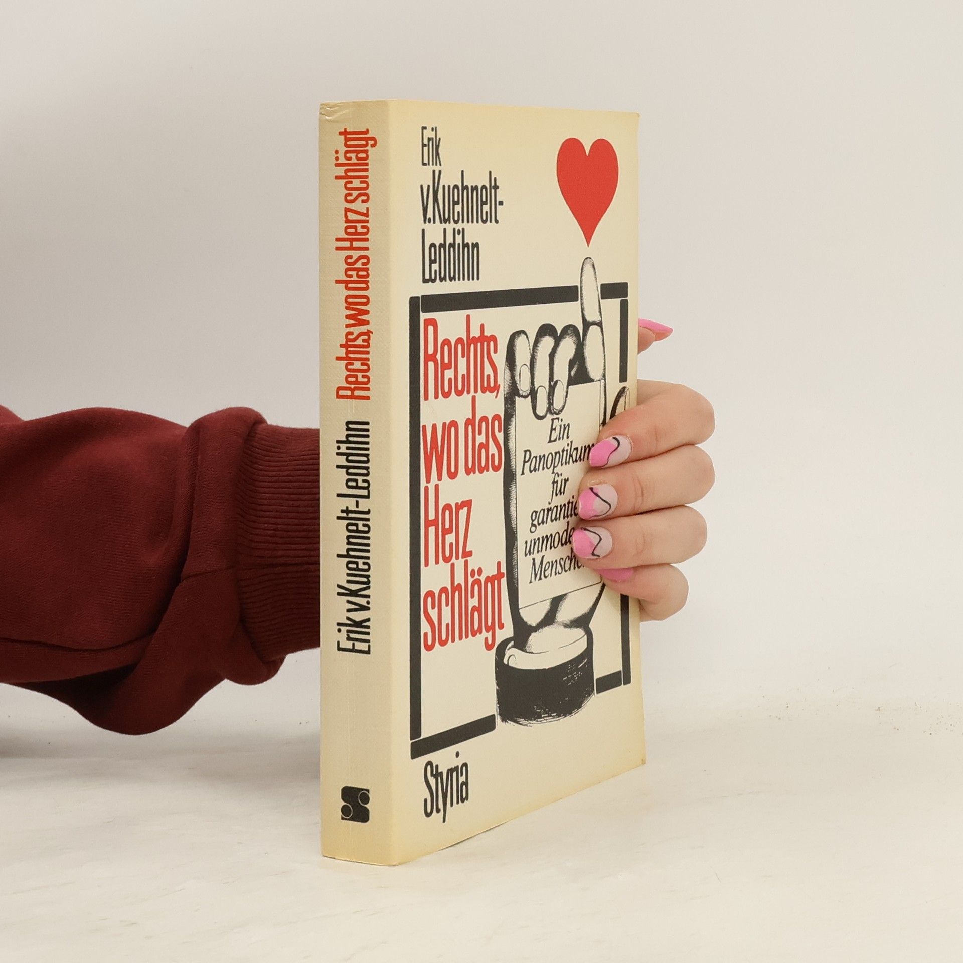 Erik von Kuehnelt-Leddihn Rechts, wo das Herz schlägt