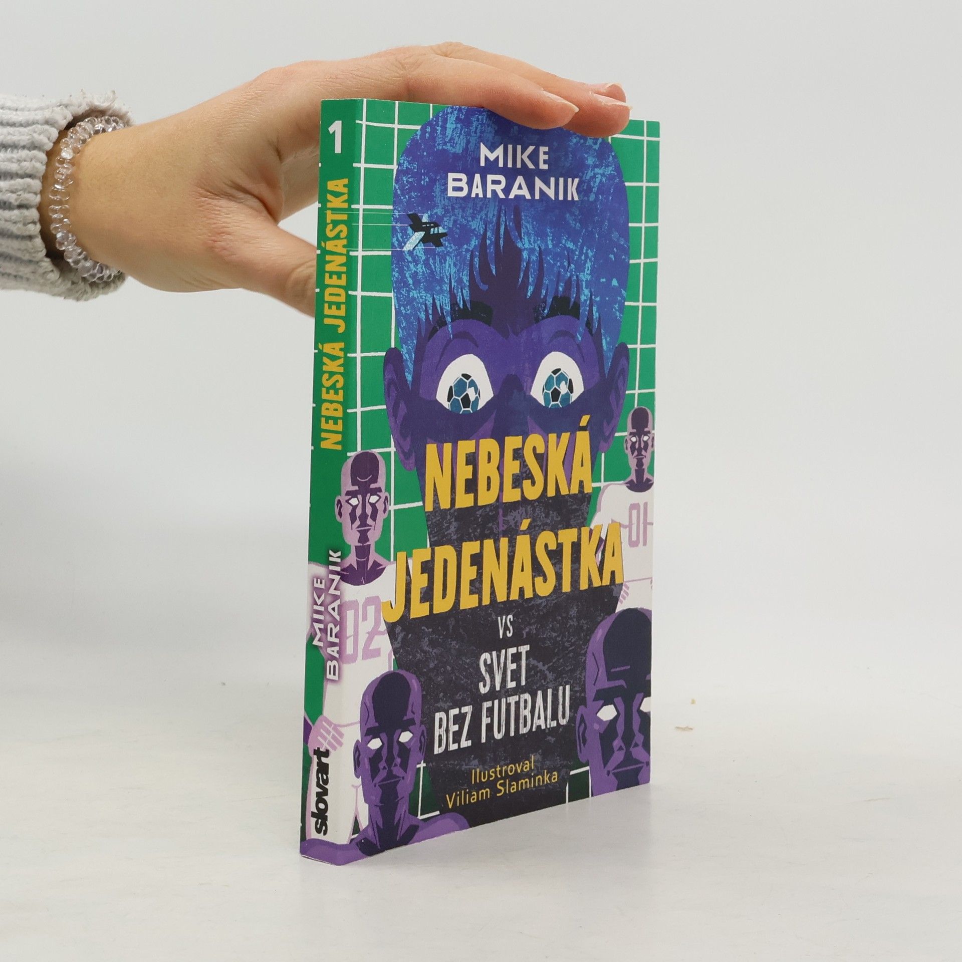 Mike Baranik Nebeská jedenástka vs svet bez futbalu