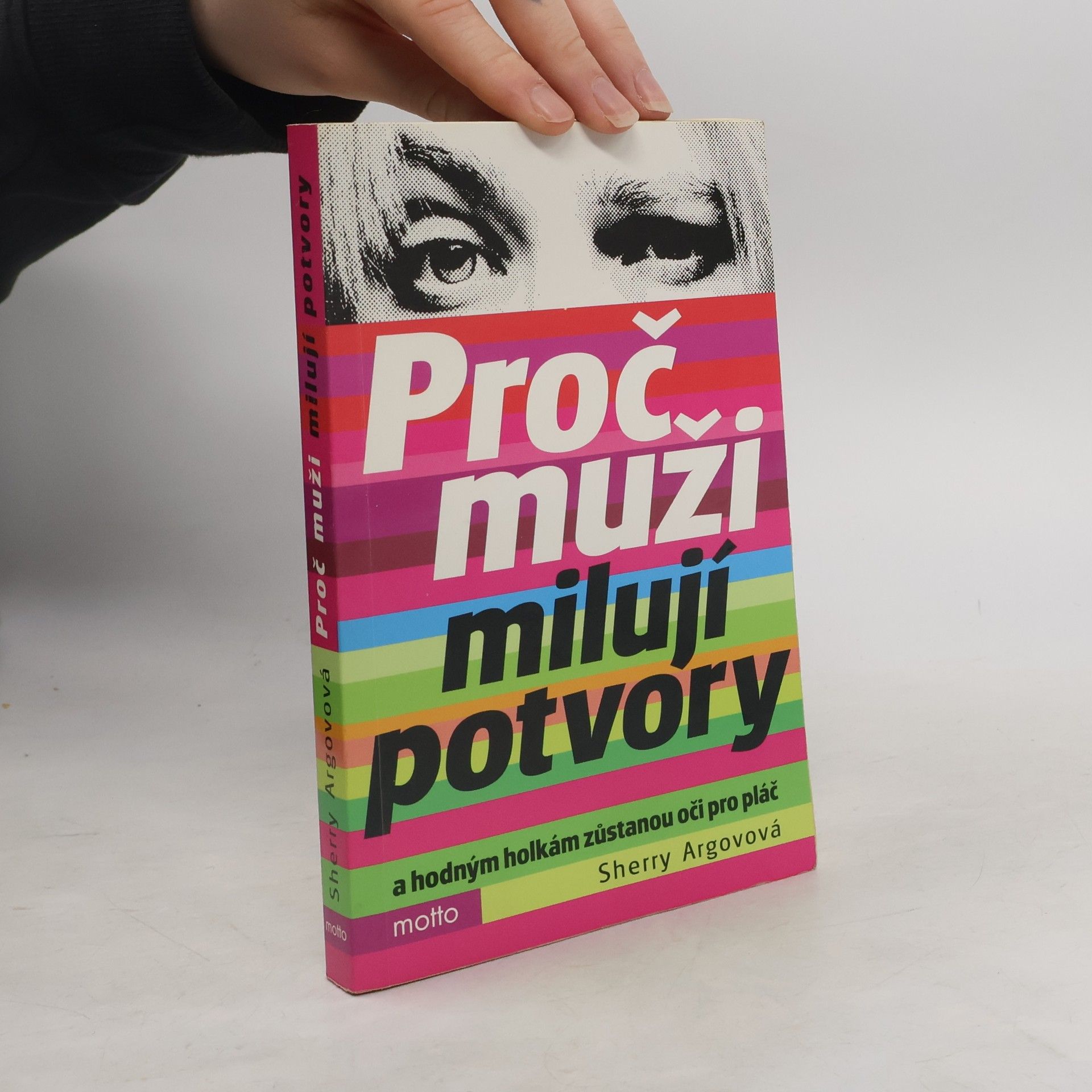 Sherry Argov Proč muži milují potvory a hodným holkám zůstanou oči pro pláč