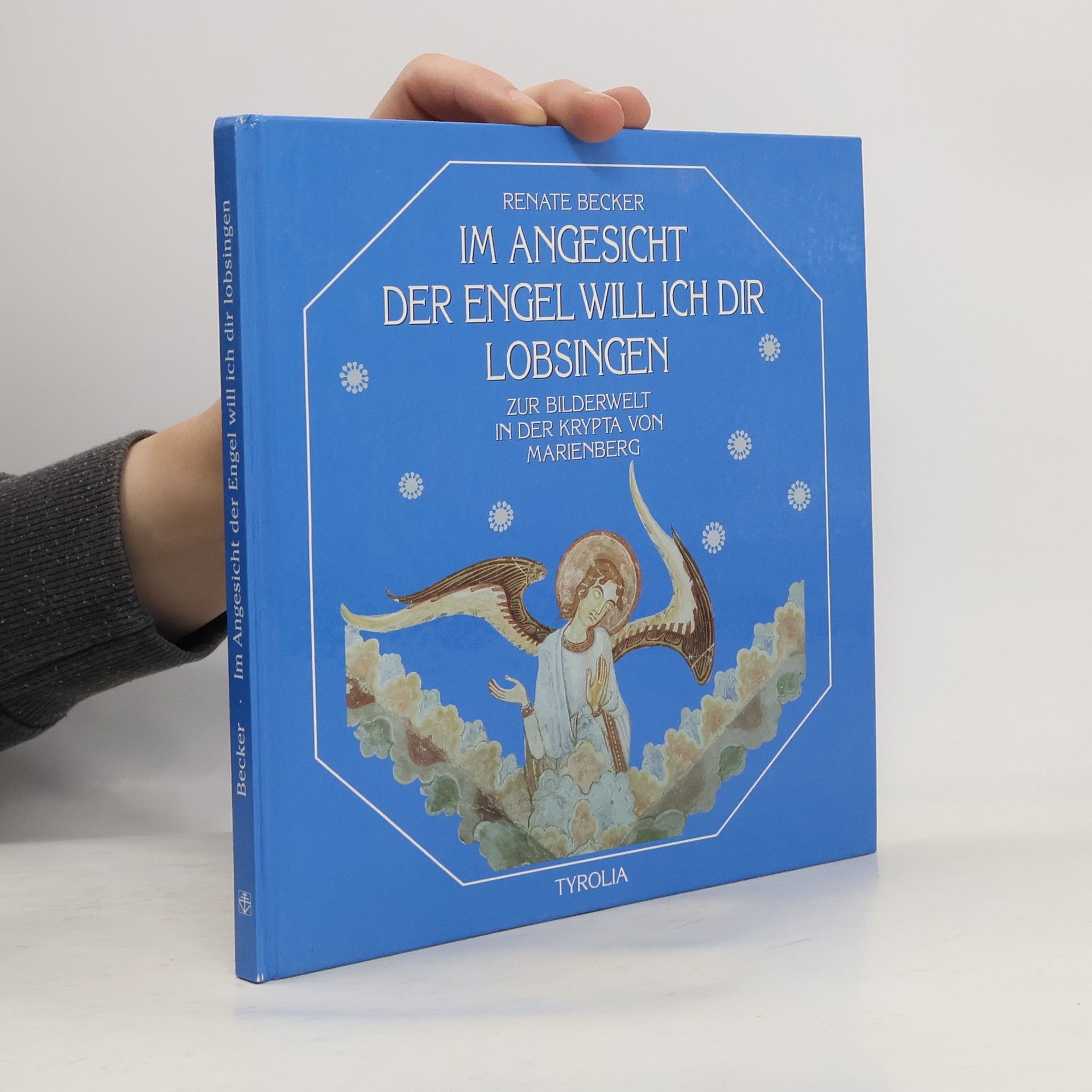 Renate Becker Im Angesicht der Engel will ich dir lobsingen