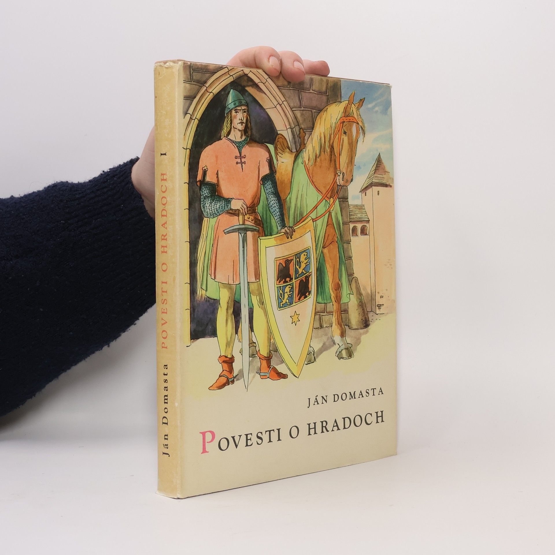 Ján Domasta Povesti o hradoch 1. díl