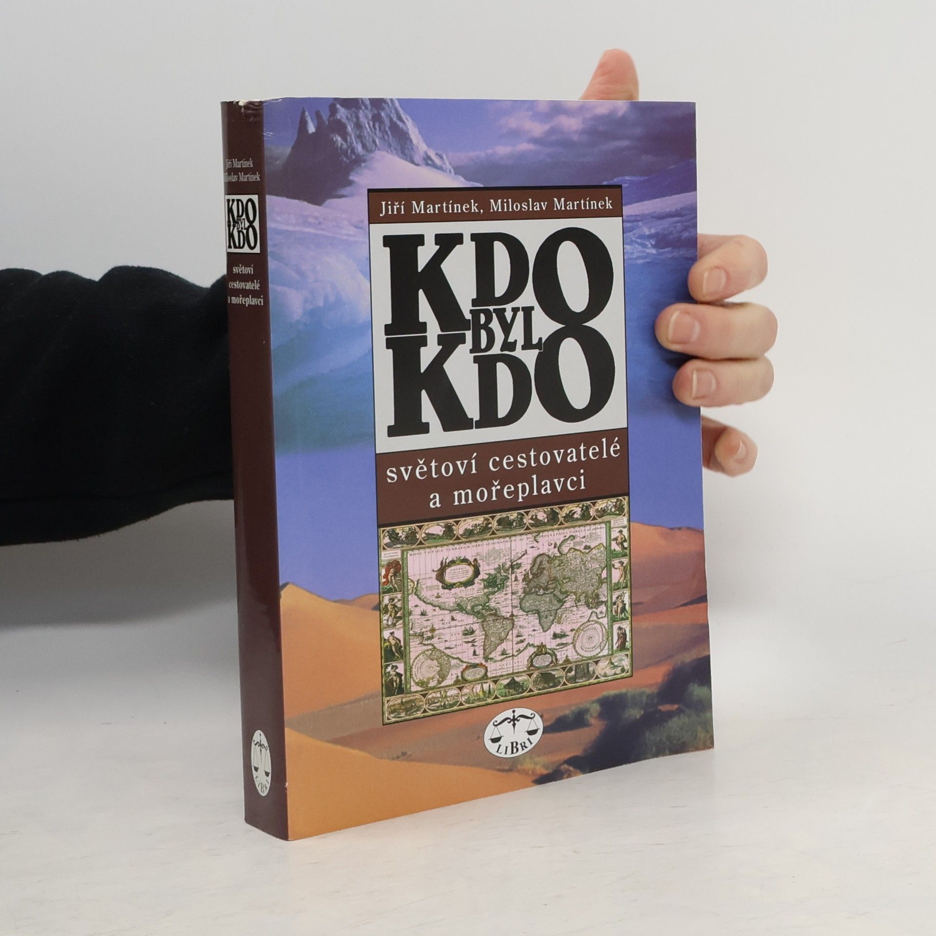 Jiří Martínek Kdo byl kdo : světoví cestovatelé a mořeplavci