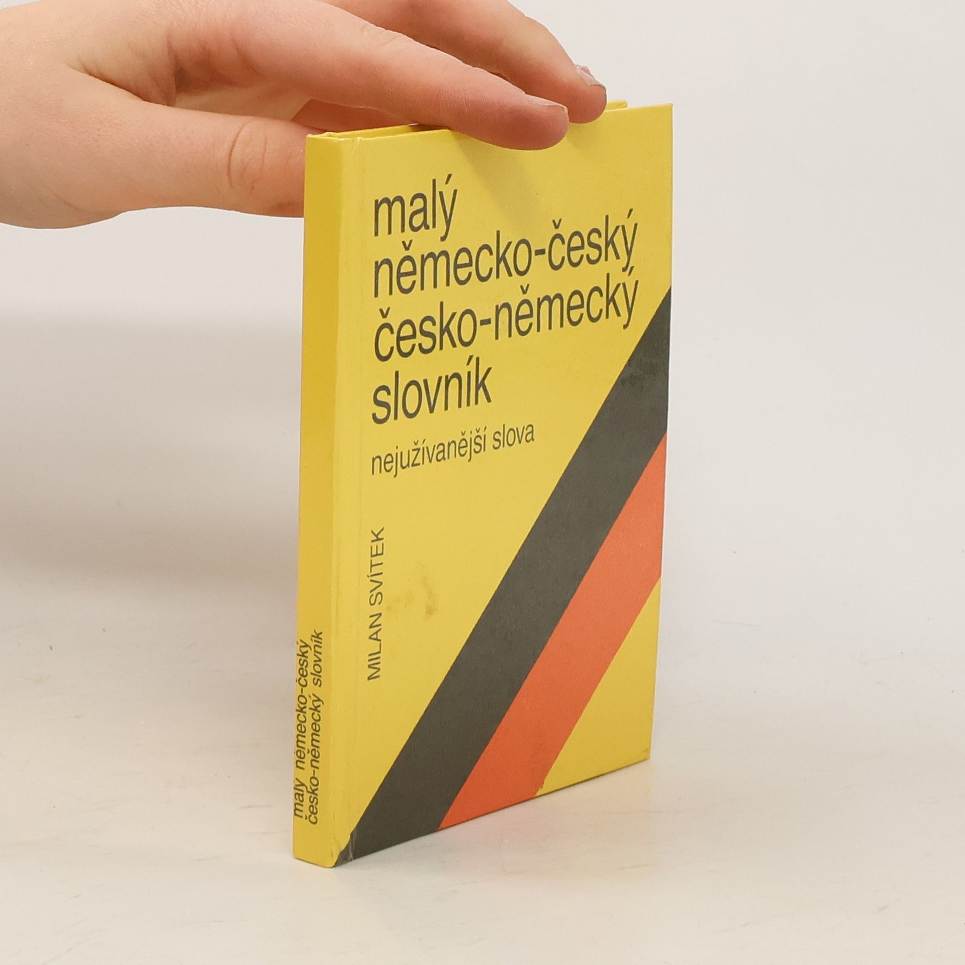 Milan Svítek Malý německo-český, česko-německý slovník: Nejužívanější slova