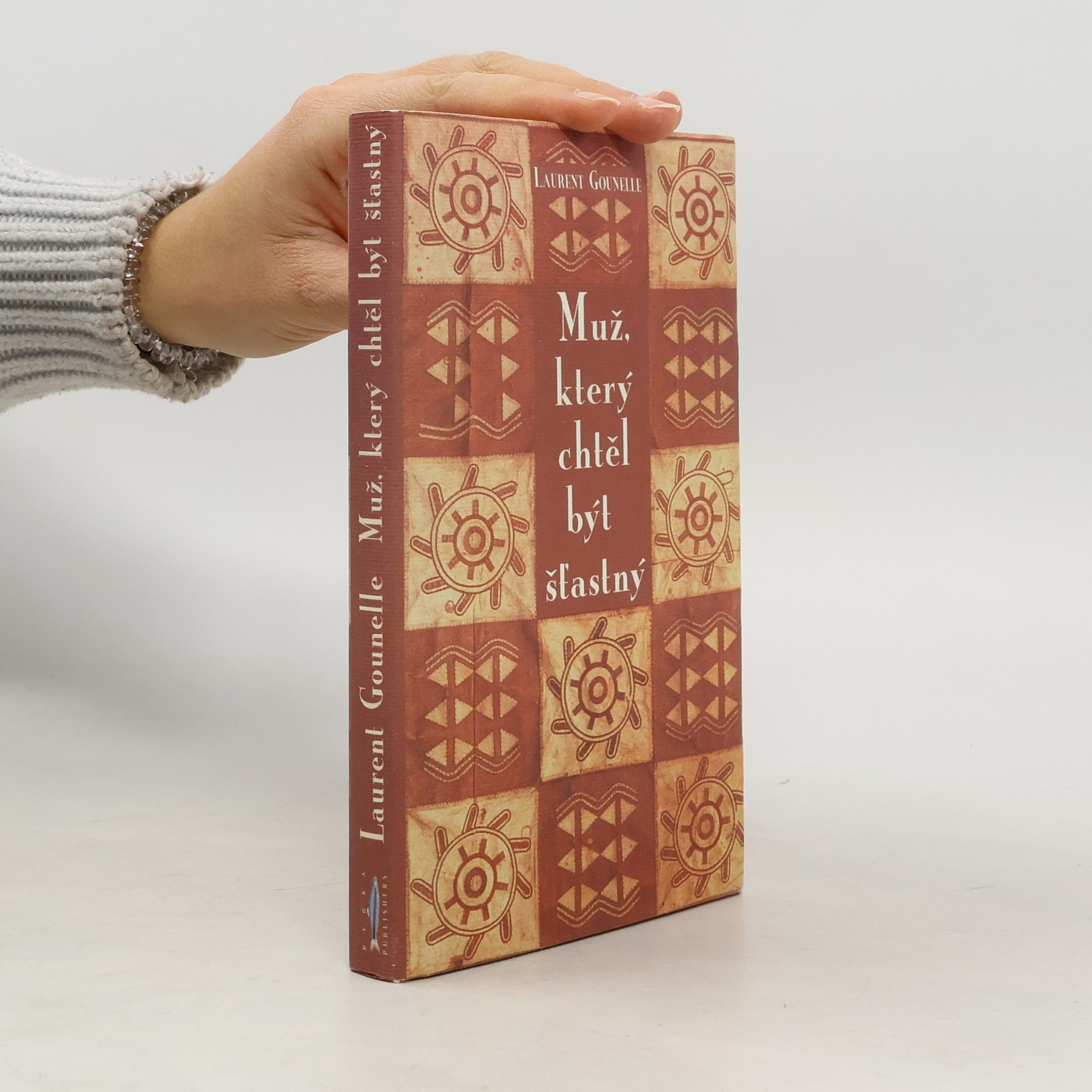 Laurent Gounelle Muž, který chtěl být šťastný