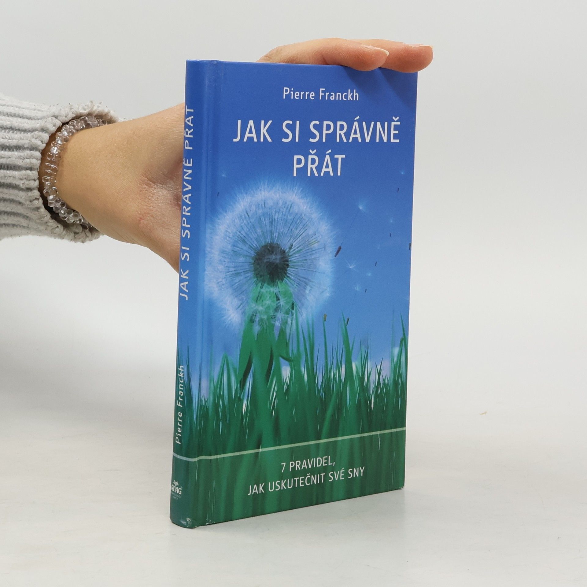 Pierre Franckh Jak si správně přát