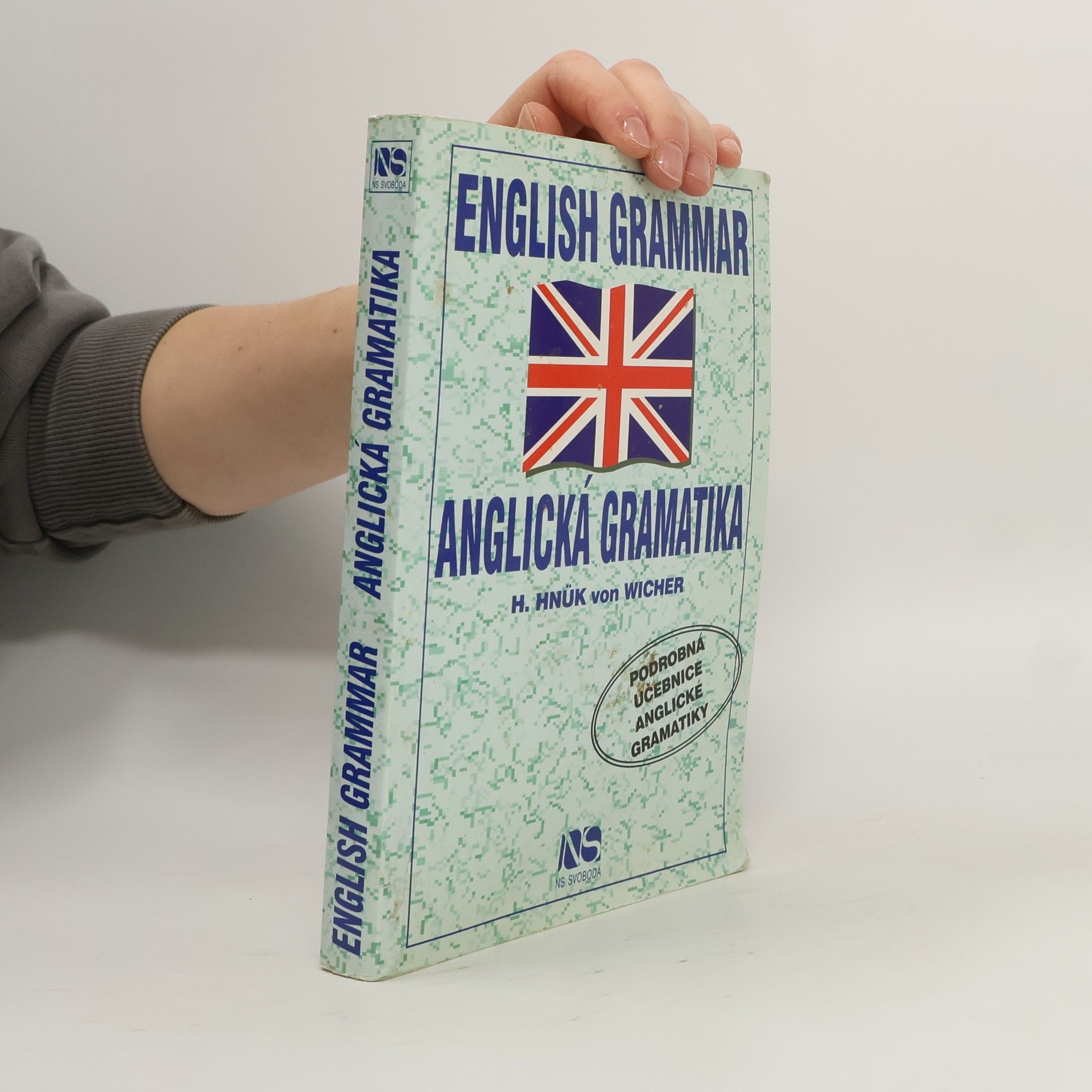 English Grammar - Anglická gramatika: Podrobná učebnice anglické gramatiky