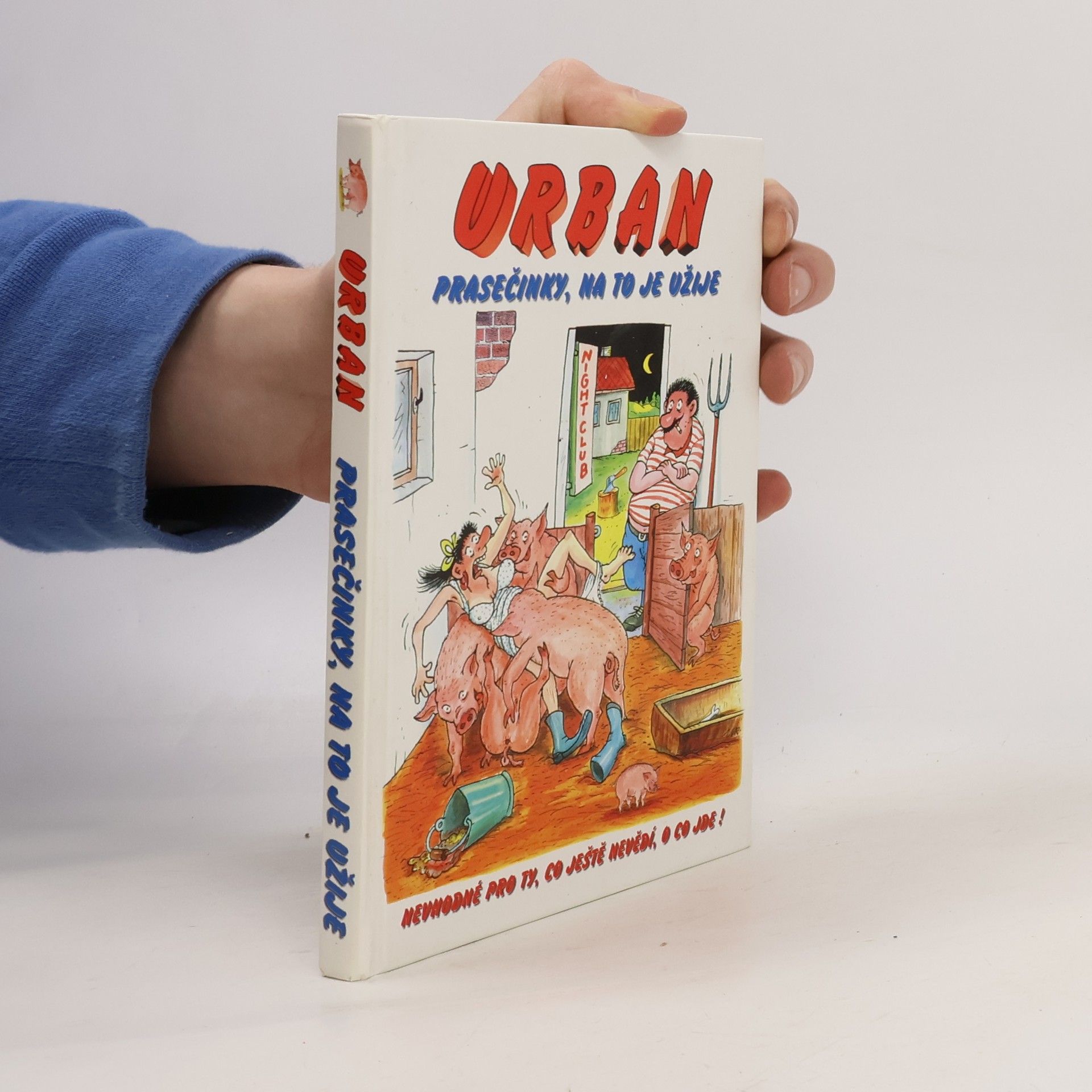 Petr Urban Prasečinky, na to je užije
