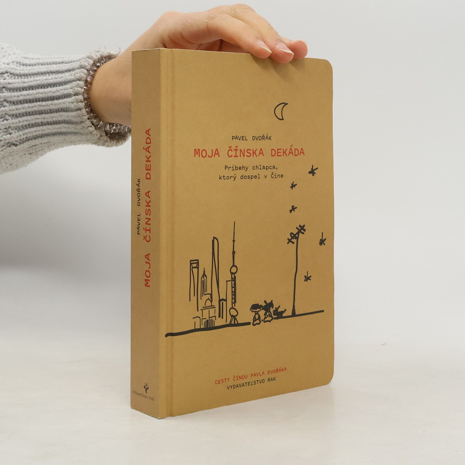 Pavel Dvořák Moja čínská dekáda