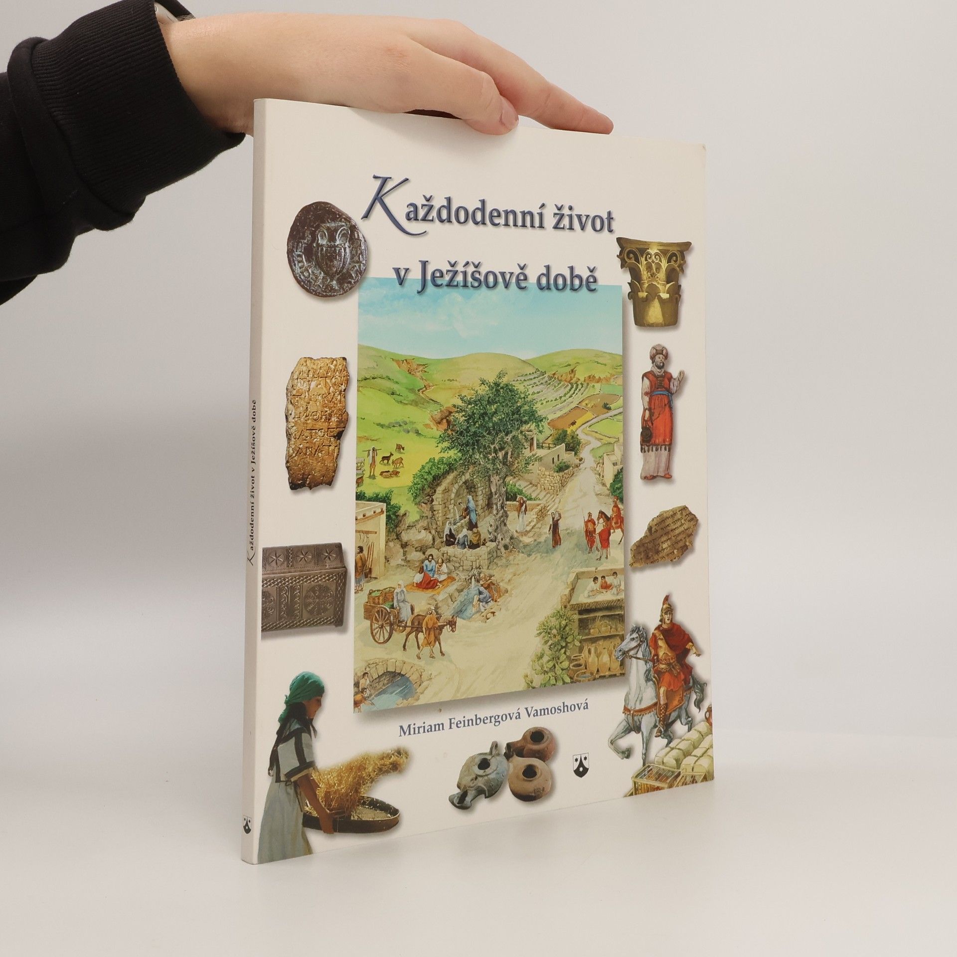 Miriam Feinberg Vamosh Každodenní život v Ježíšově době