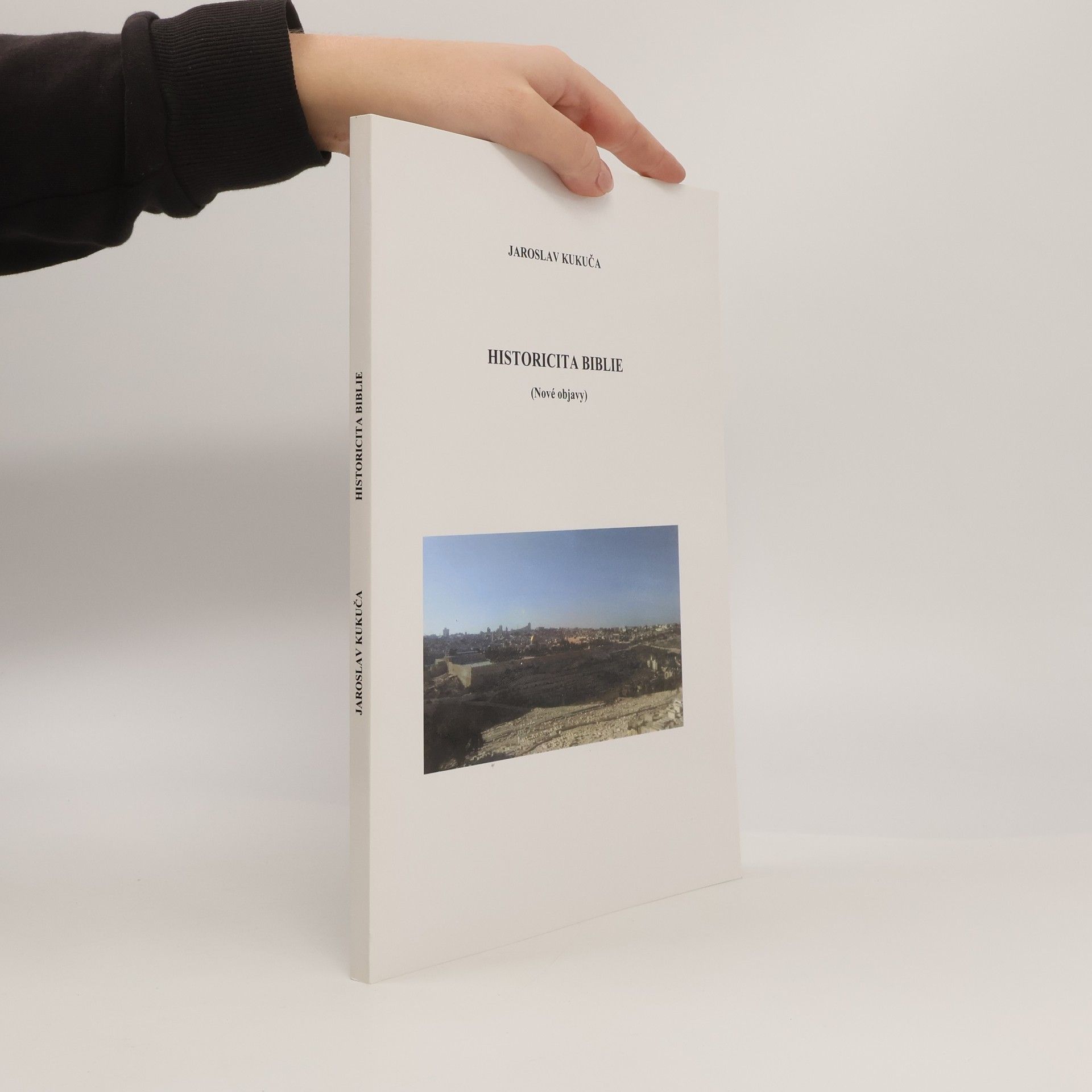 Jaroslav Kukuča Historicita Biblie