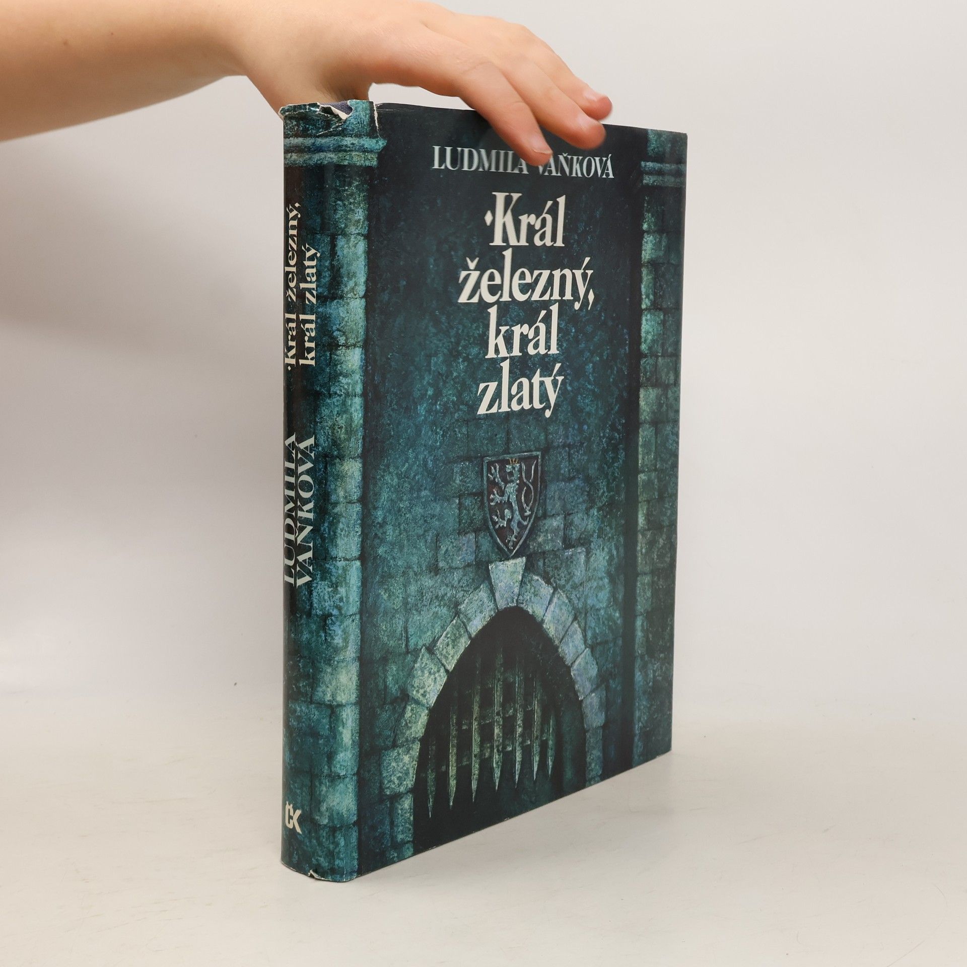 Ludmila Vaňková Král železný, král zlatý