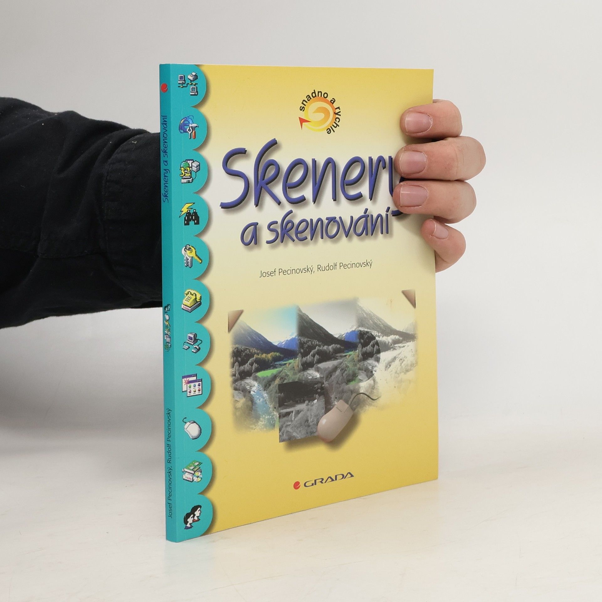 Josef Pecinovský Skenery a skenování – snadno a rychle