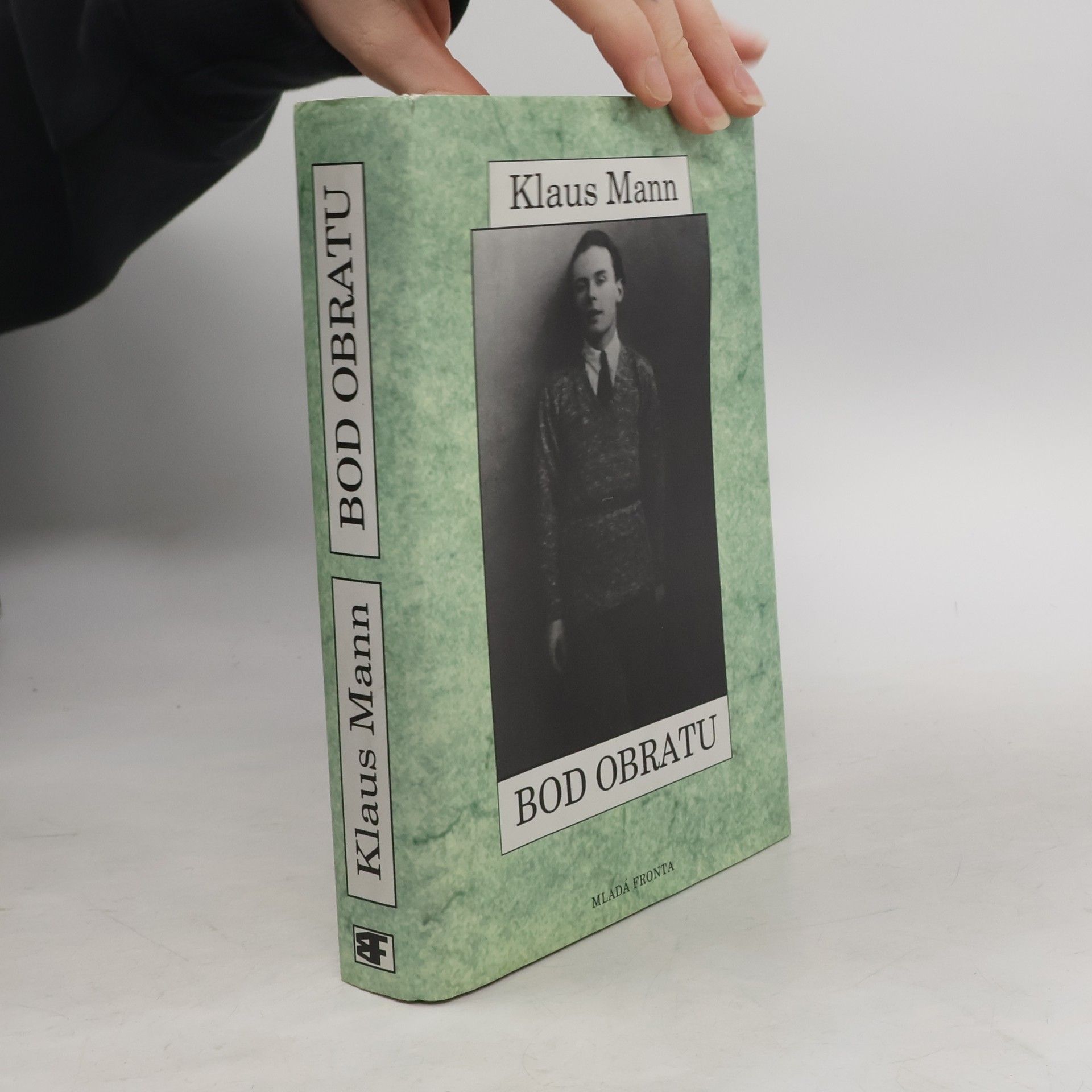 Klaus Mann Bod obratu : zpráva o jednom životě