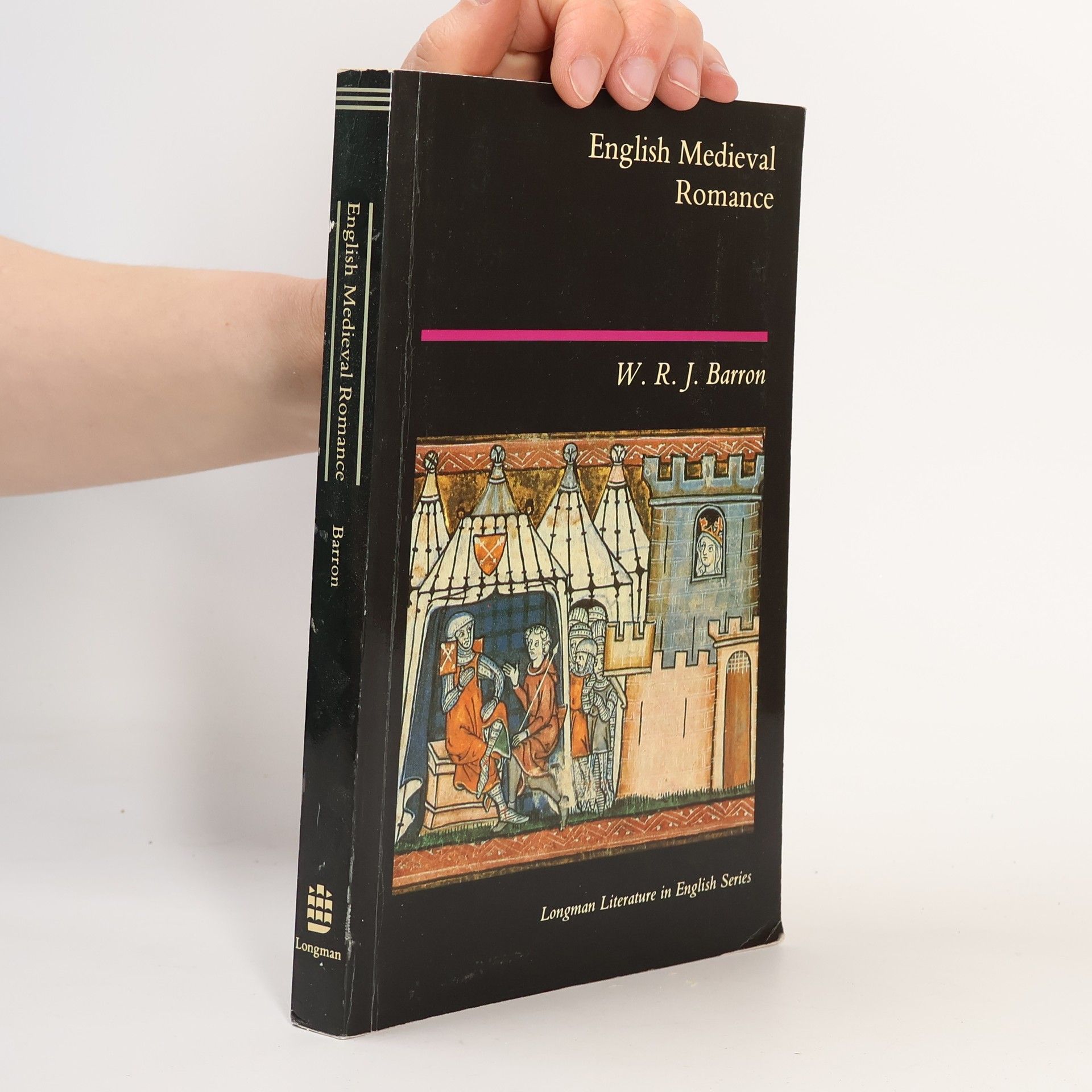 William Raymond Johnston Barron Longman Literature in English Series: English Medieval Romance