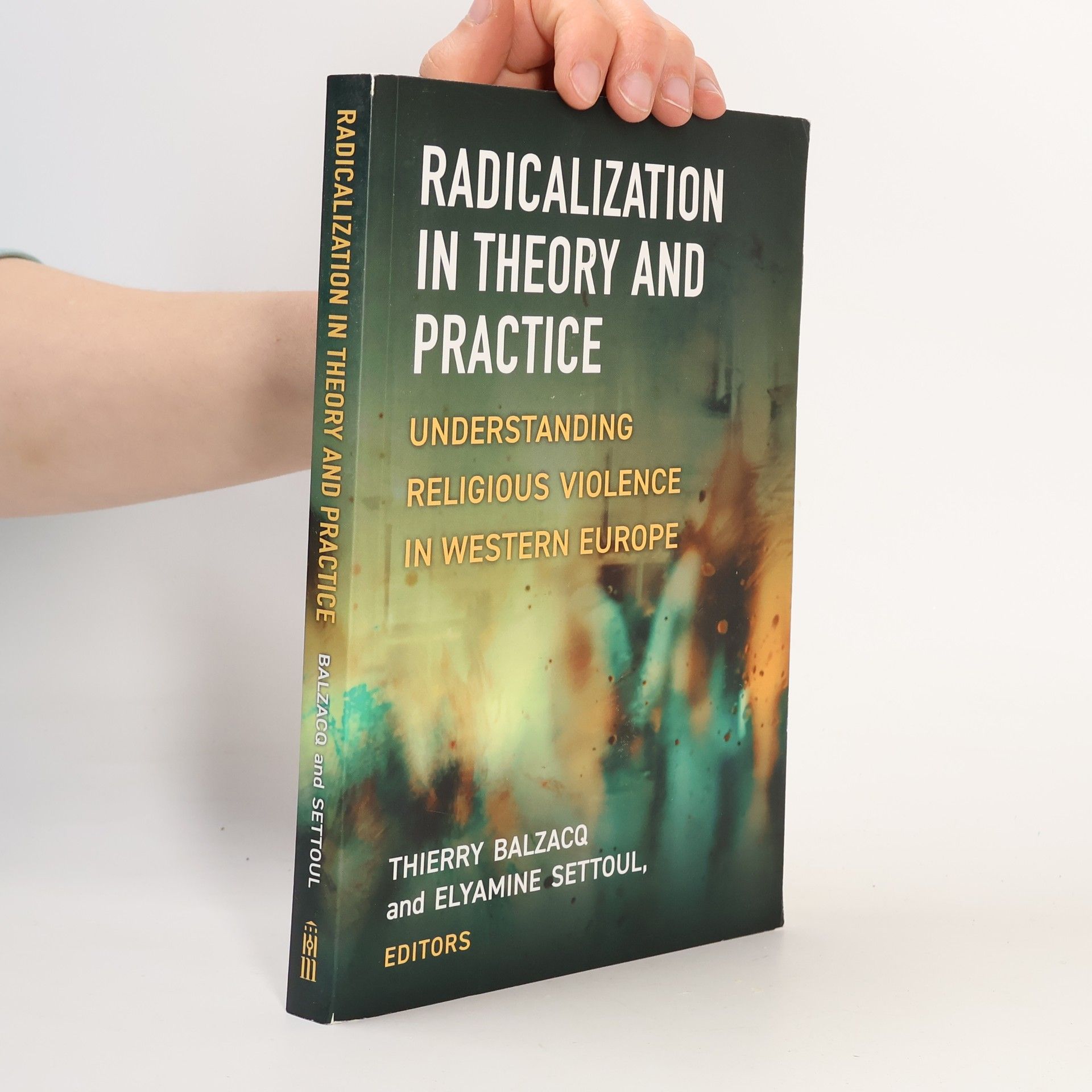 Thierry Balzacq Radicalization in Theory and Practice