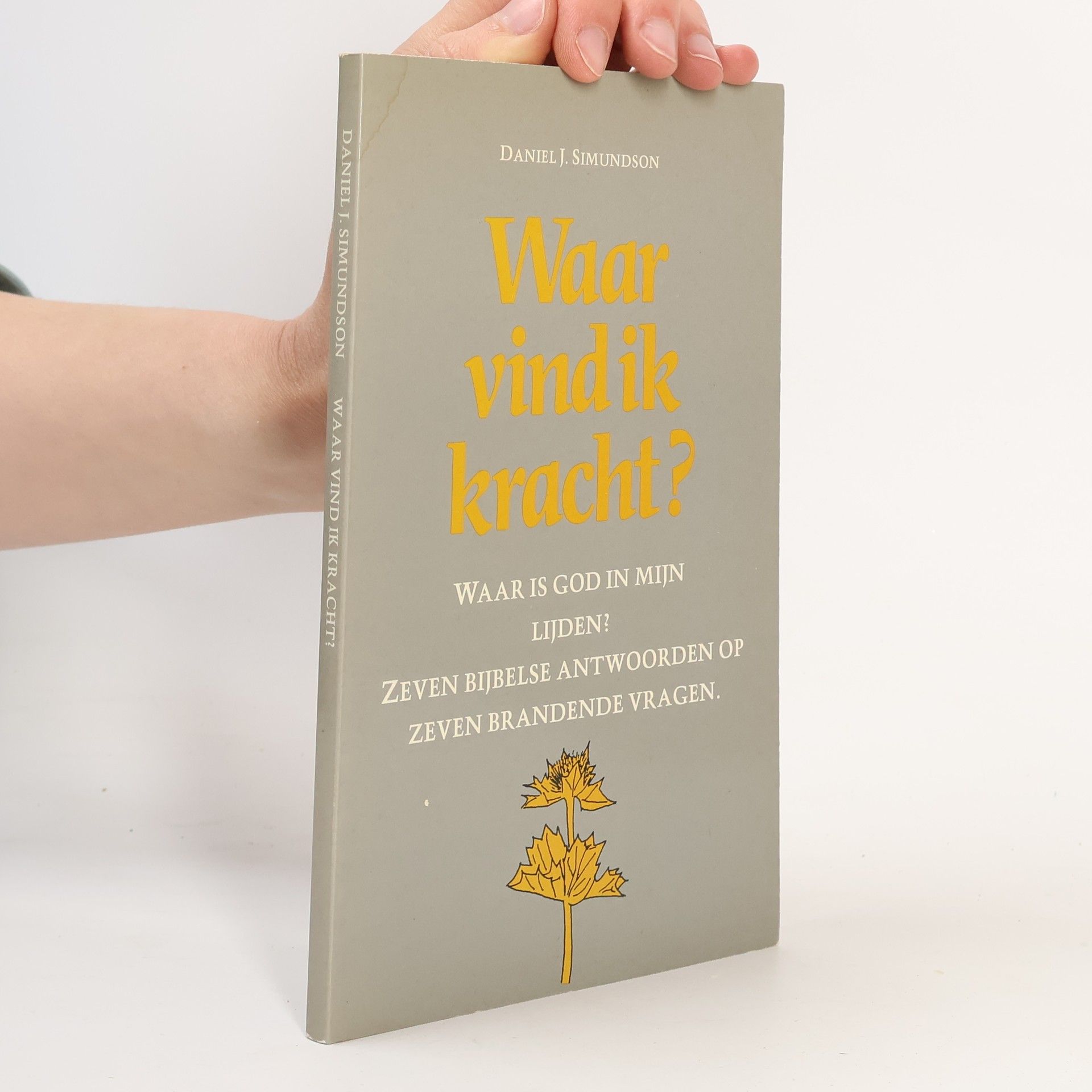 Daniel J. Simundson Waar vind ik kracht?