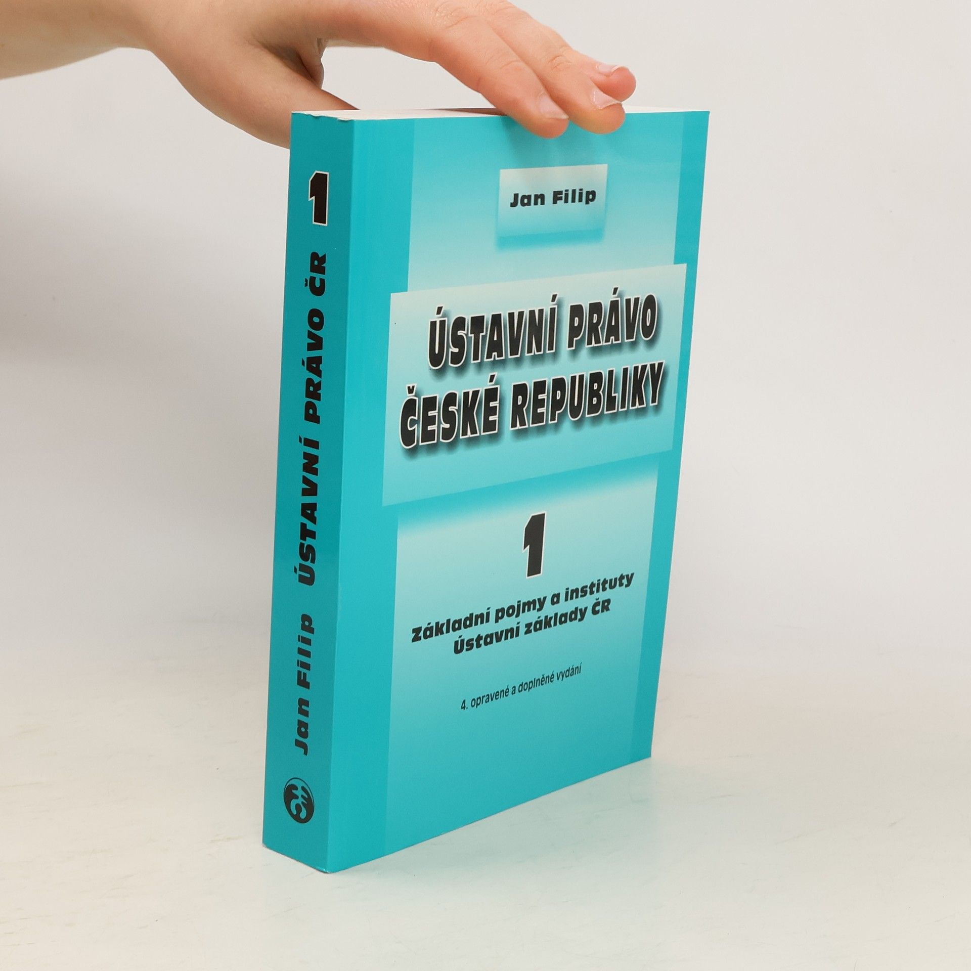 Ústavní právo České republiky. 1, Základní pojmy a instituty, ústavní základy ČR