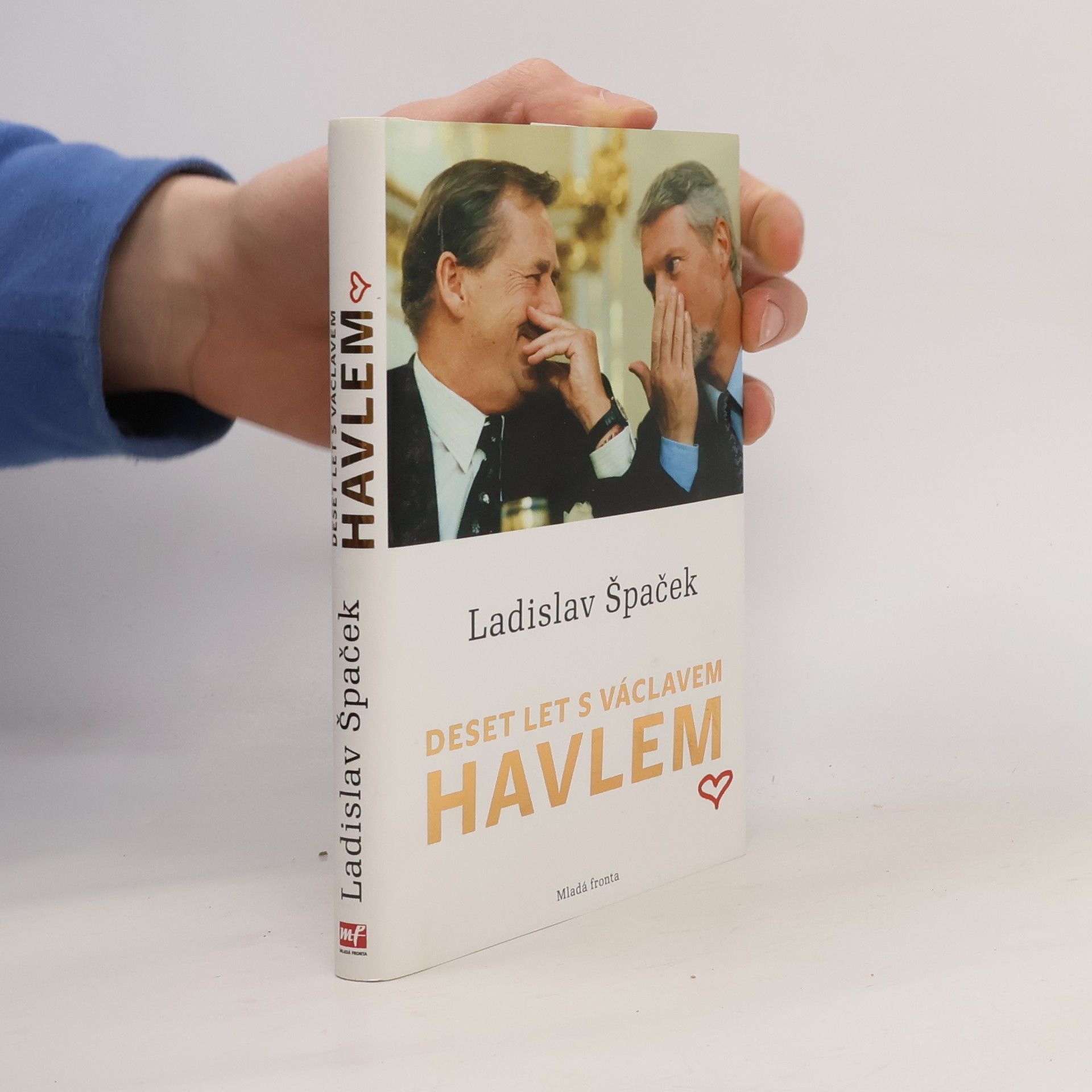 Ladislav Špaček Deset let s Václavem Havlem