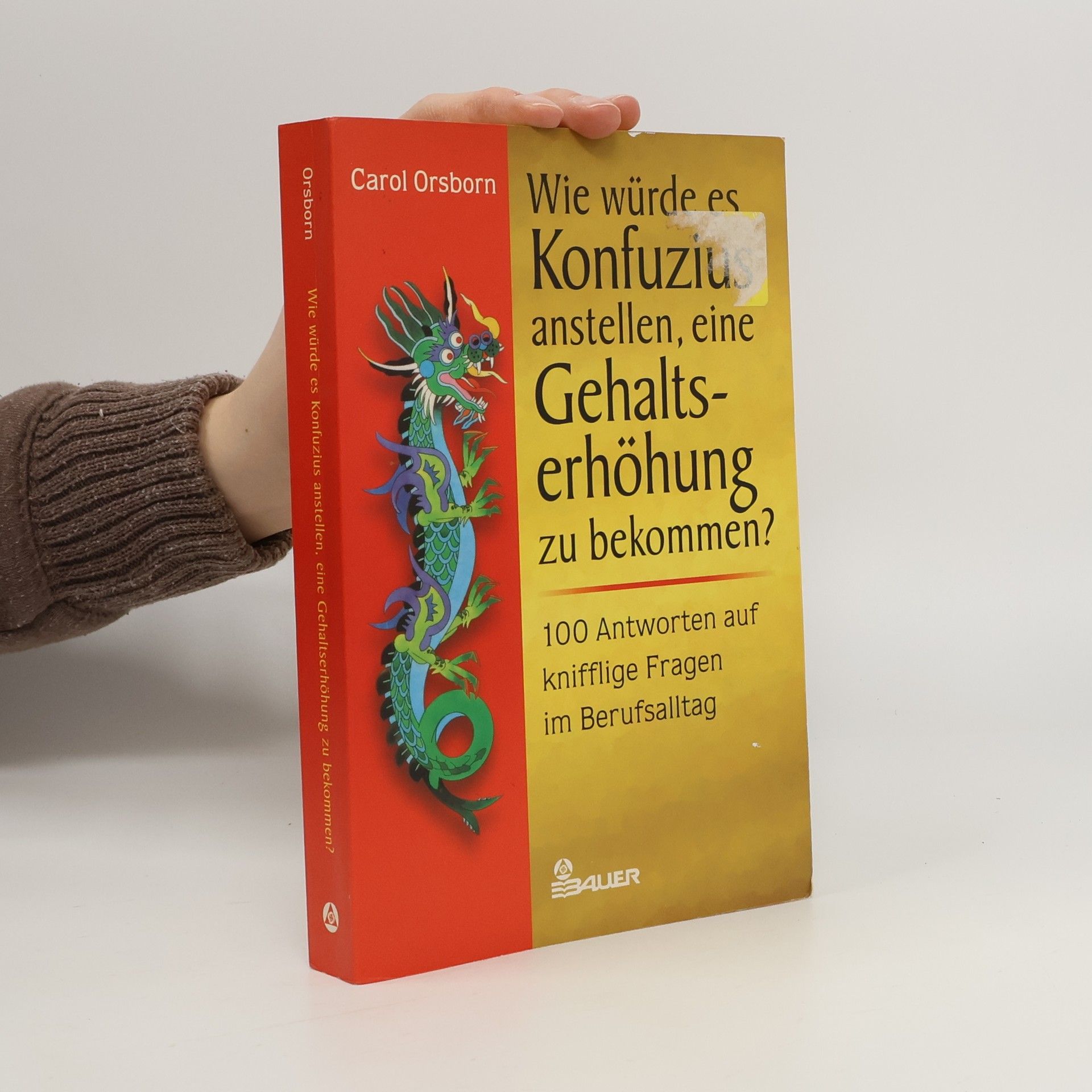 Wie würde es Konfuzius anstellen, eine Gehaltserhöhung zu bekommen?