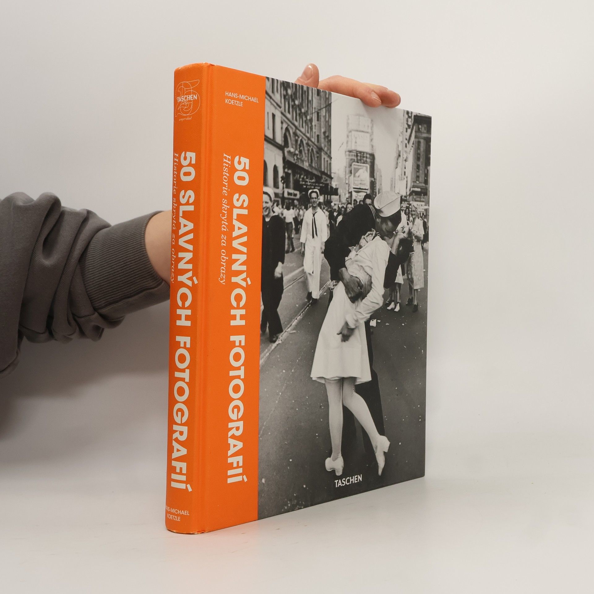 Hans-Michael Koetzle 50 slavných fotografií : historie skrytá za obrazy