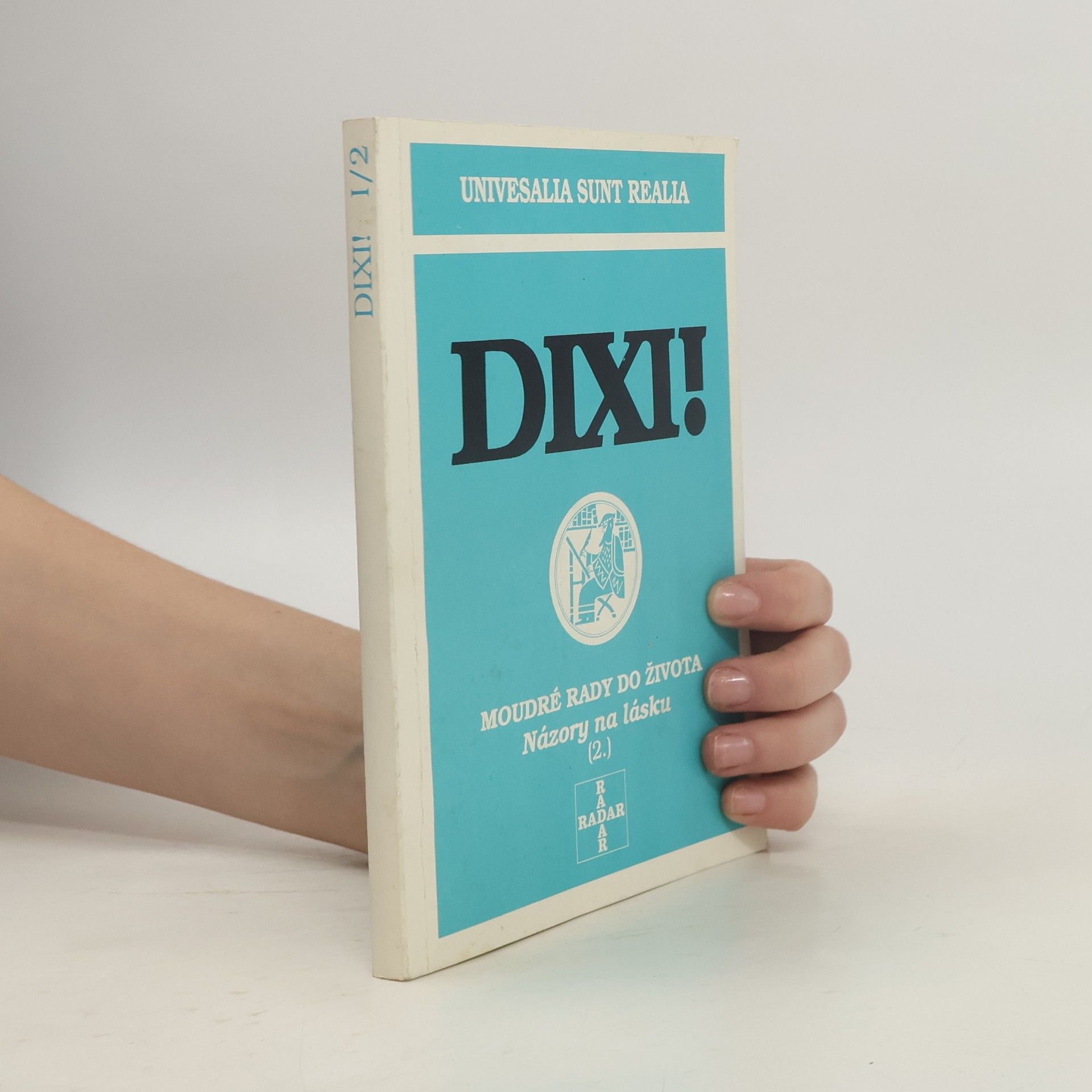 Ivo Laval Dixi! Moudré rady do života. Názory na lásku. 2. díl