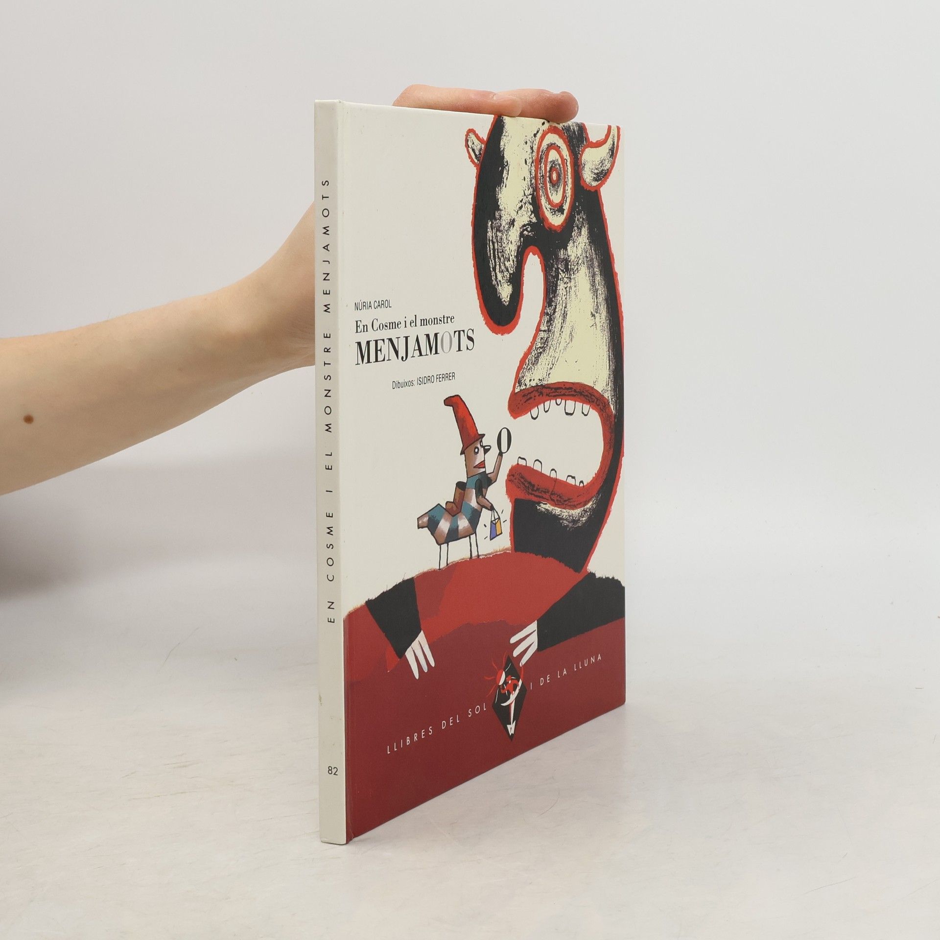 Núria Carol Llibres del Sol i de la Lluna - 82: En Cosme i el monstre Menjamots