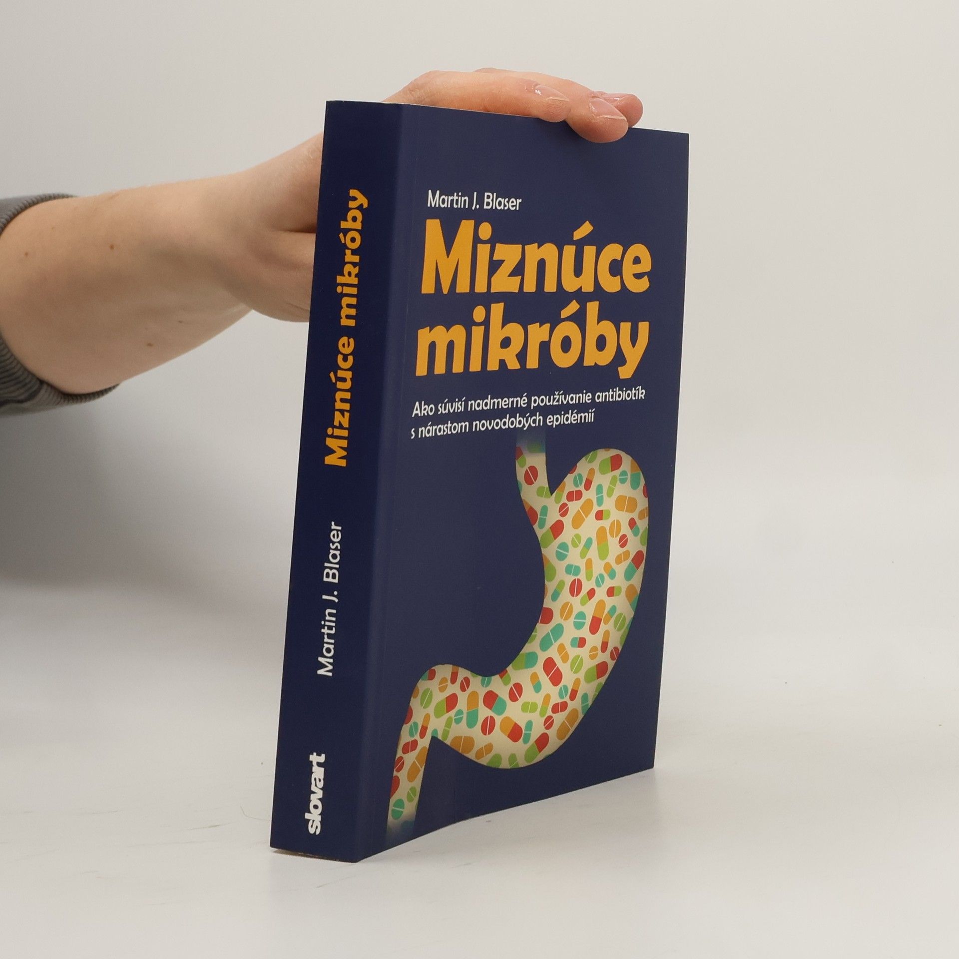 Martin J. Blaser Miznúce mikróby