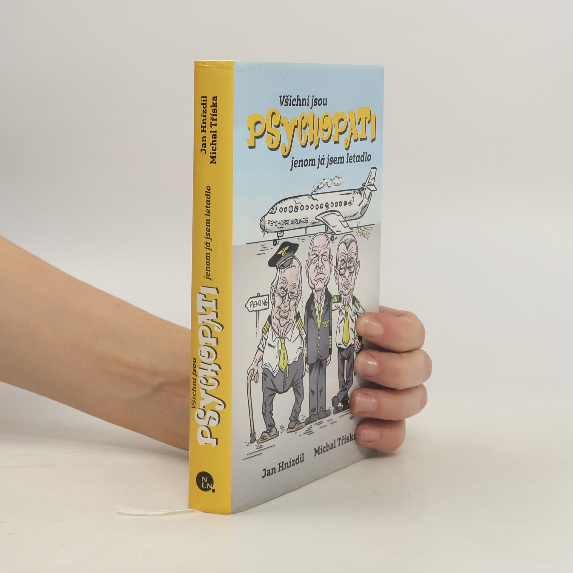 Jan Hnízdil Všichni jsou psychopati, jenom já jsem letadlo