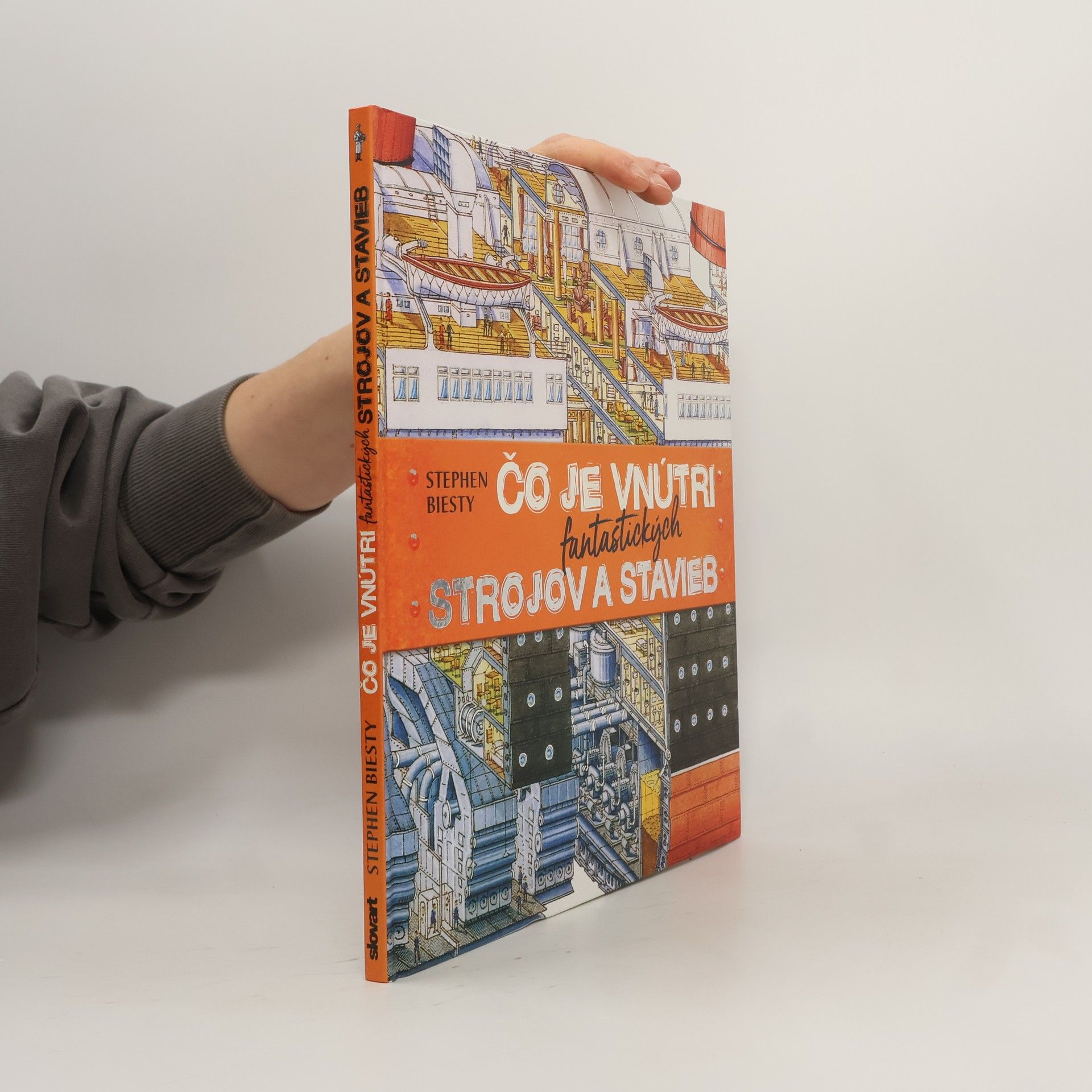 Stephen Biesty Čo je vnútri fantastických strojov a stavieb