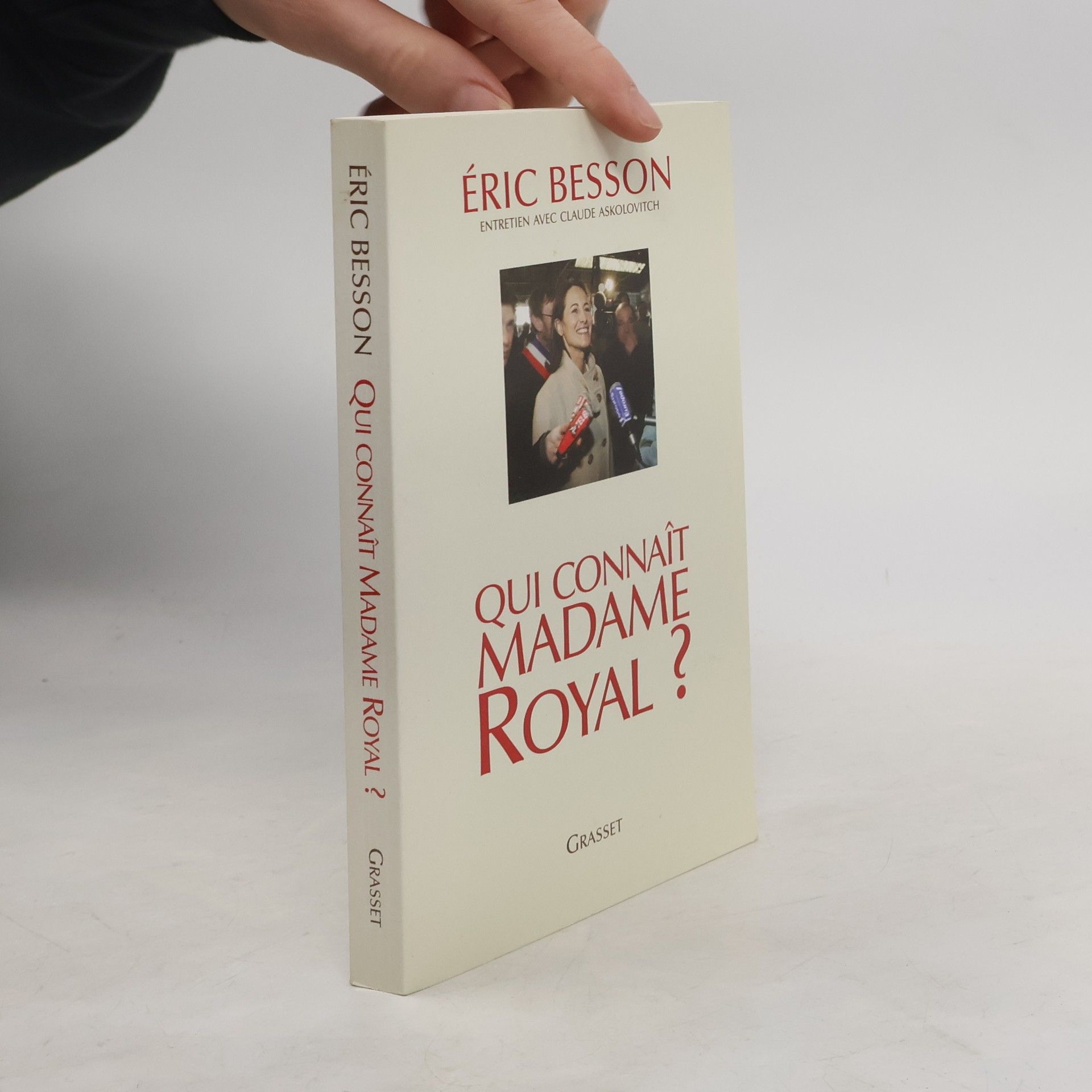 Éric Besson Qui Connaît Madame Royal?