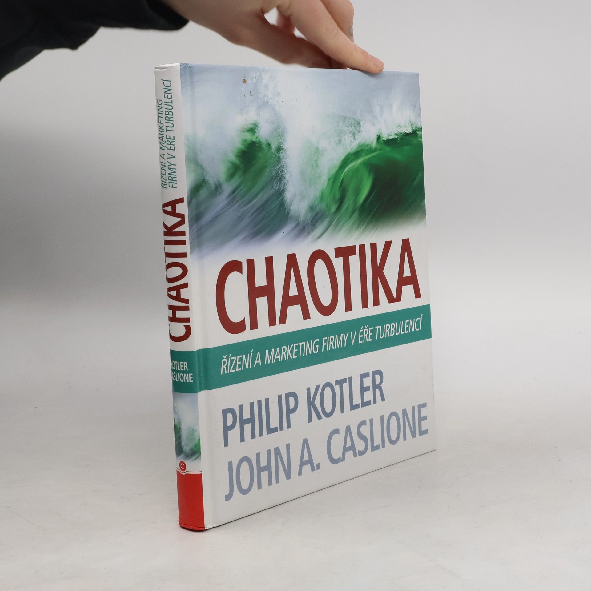 Philip Kotler Chaotika. Řízení a marketing firmy v éře turbulencí
