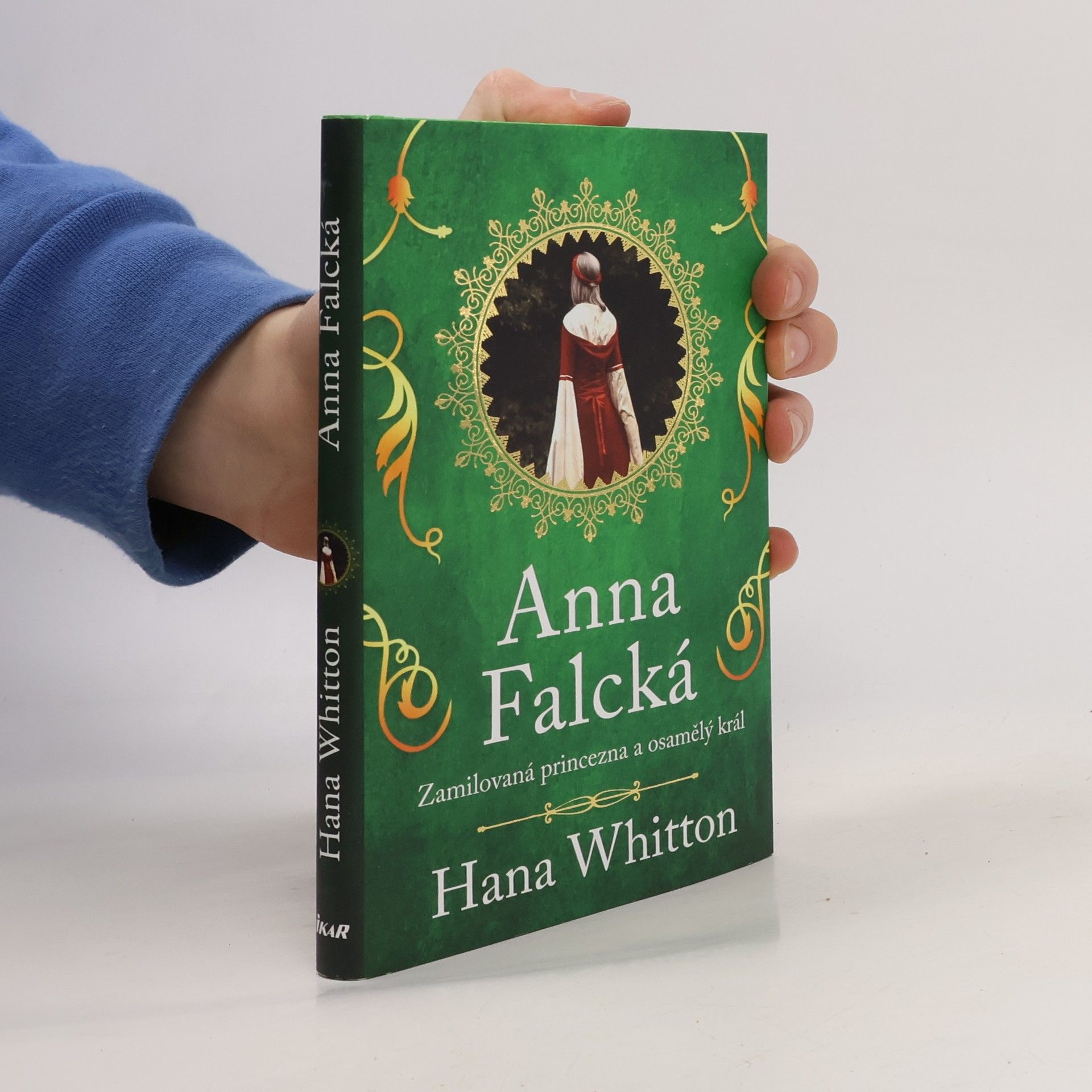 Hana Whitton Anna Falcká : zamilovaná princezna a osamělý král