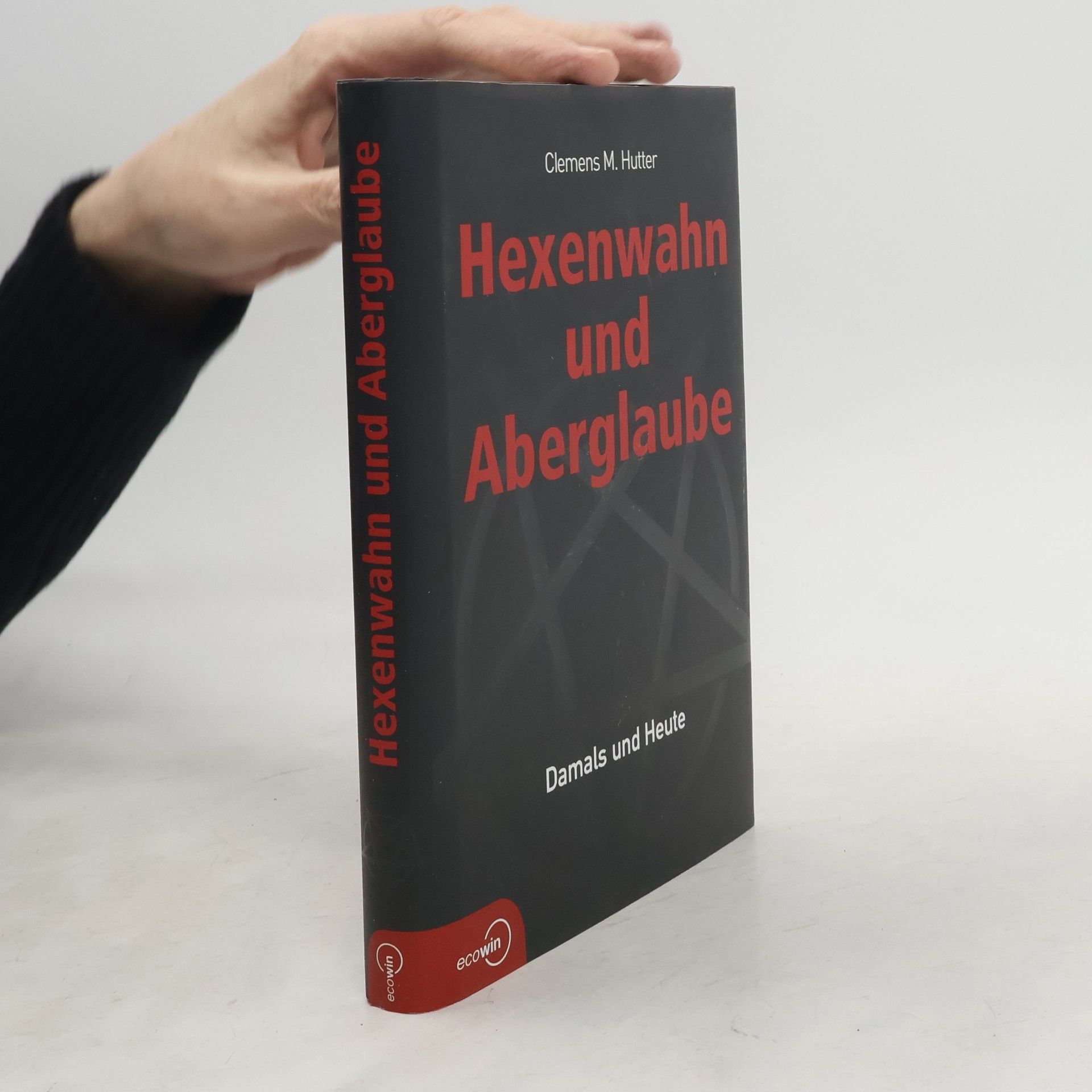 Clemens M. Hutter Hexenwahn und Aberglaube