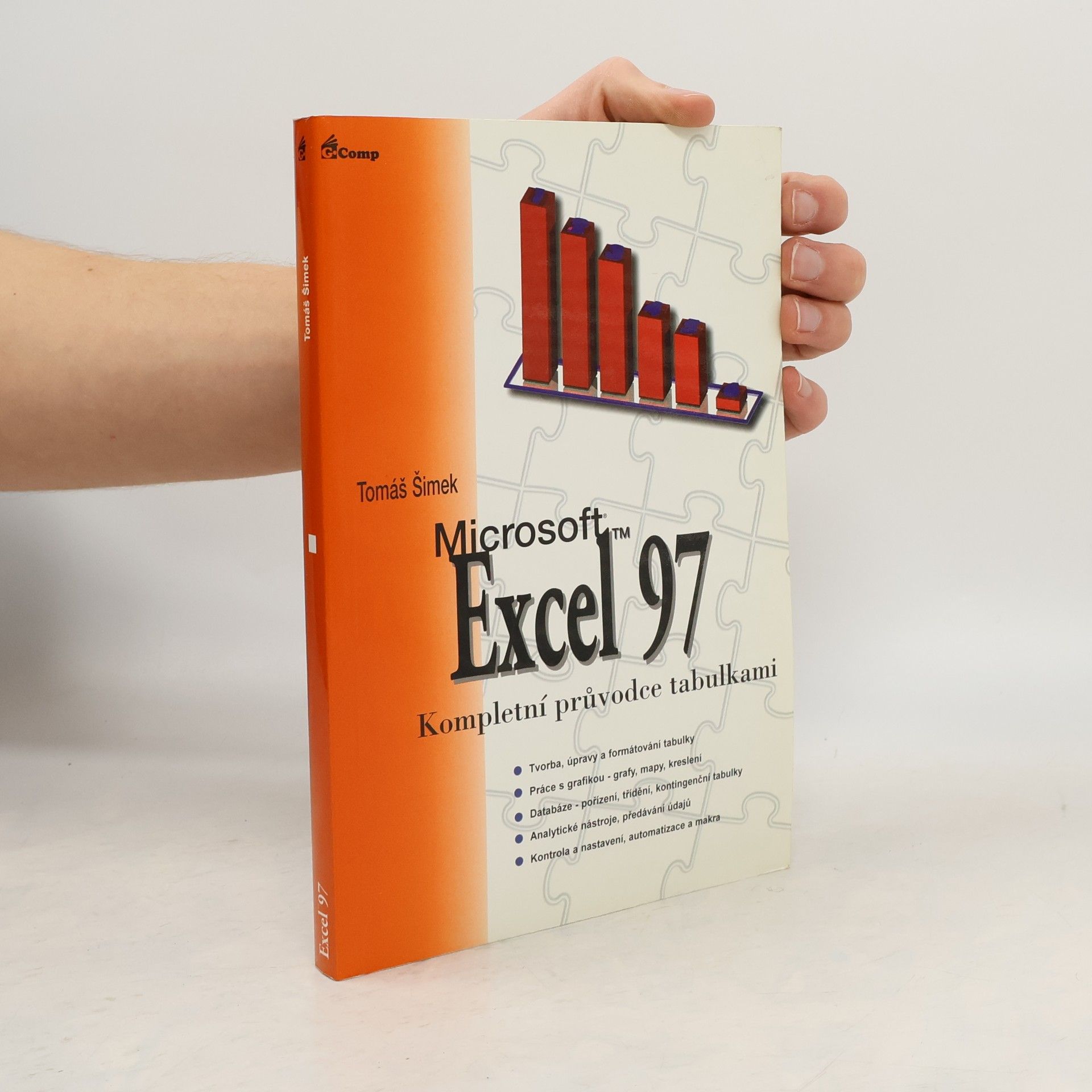 Tomáš Šimek Microsoft Excel 97. Kompletní průvodce tabulkami