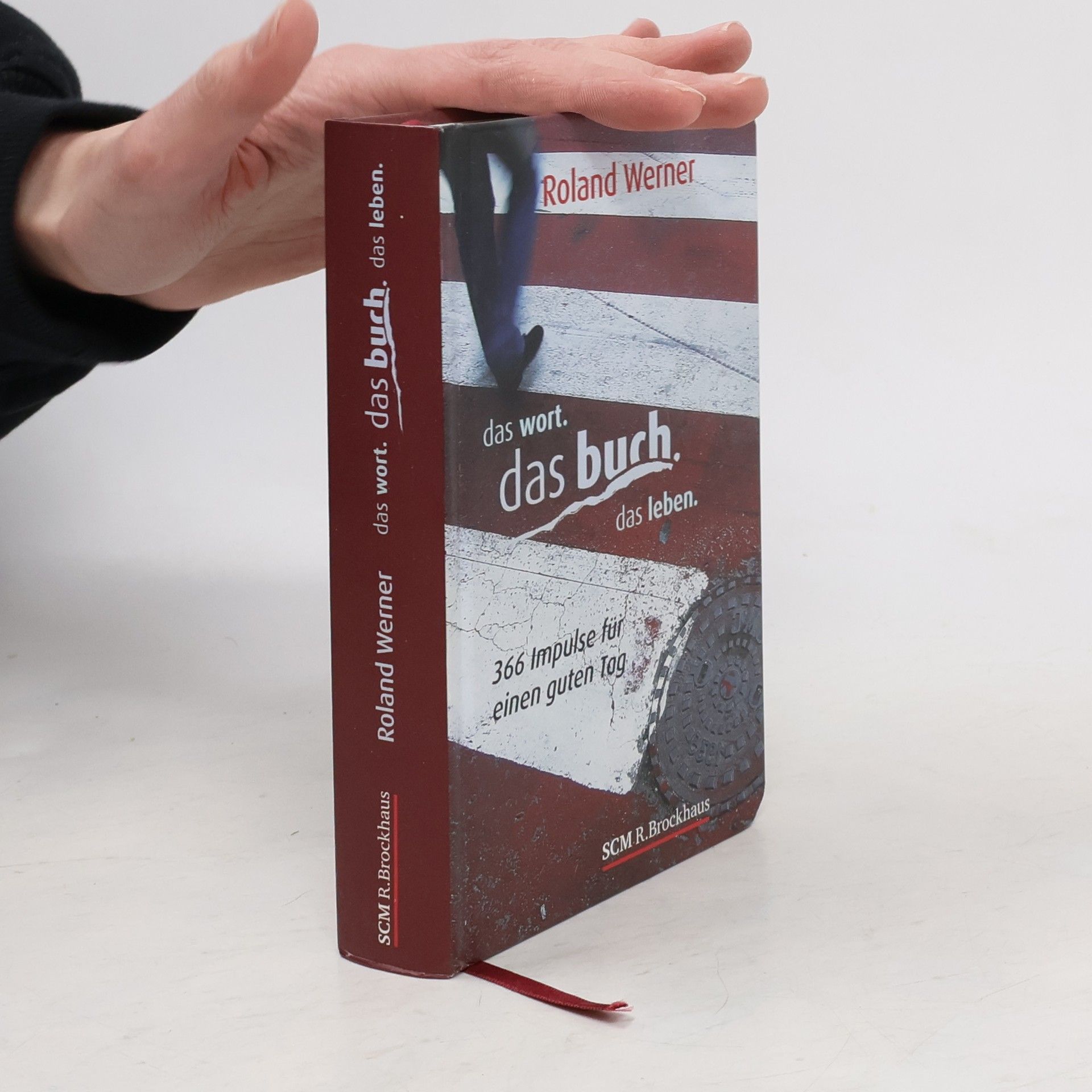 Roland Werner Das Wort. Das Buch. Das Leben.