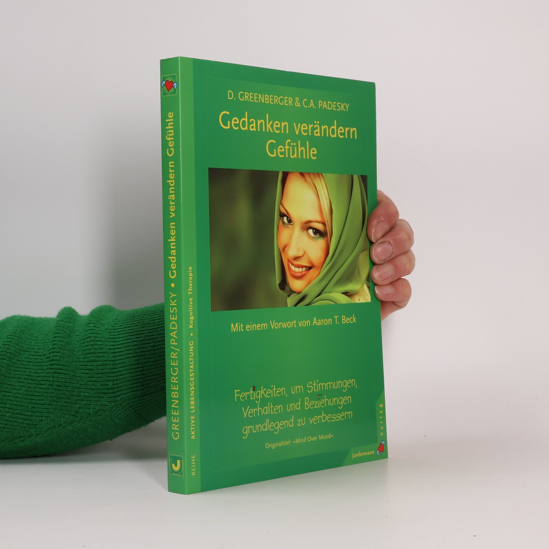 Dennis Greenberger Gedanken verändern Gefühle
