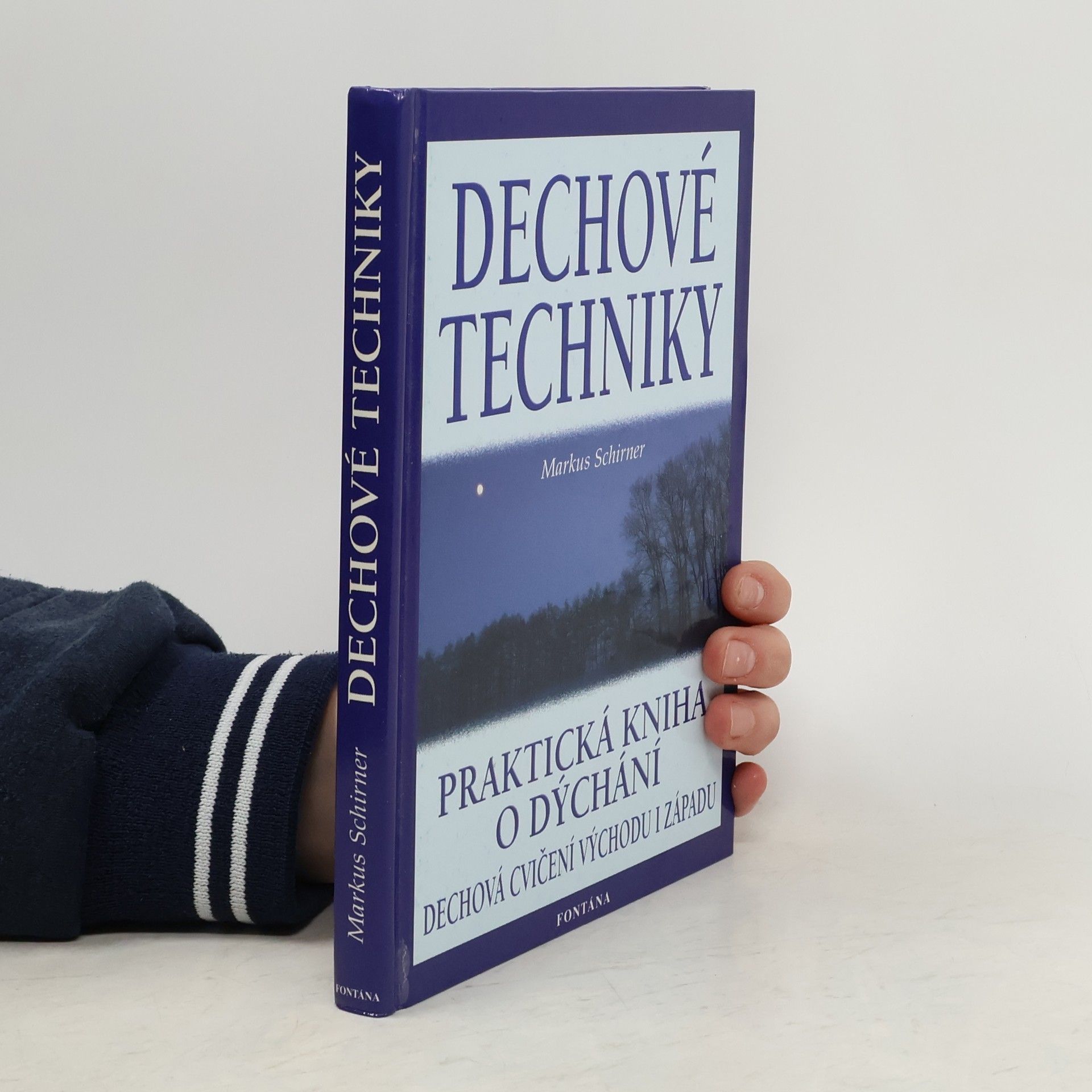 Markus Schirner Dechové techniky: Praktická kniha o dýchání