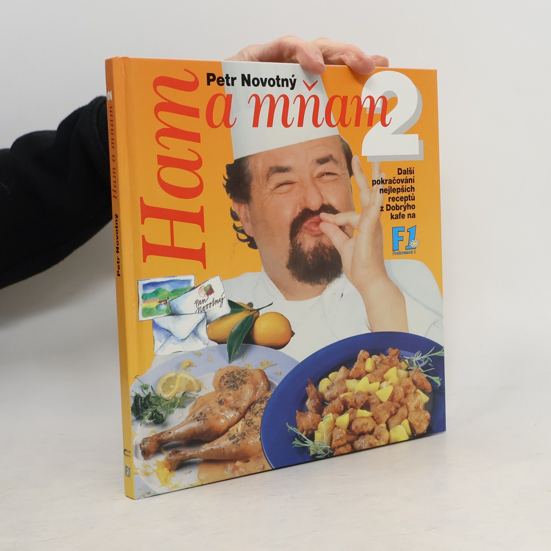 Petr Novotný Ham a mňam 2 : další pokračování nejlepších receptů z Dobrýho kafe na F1