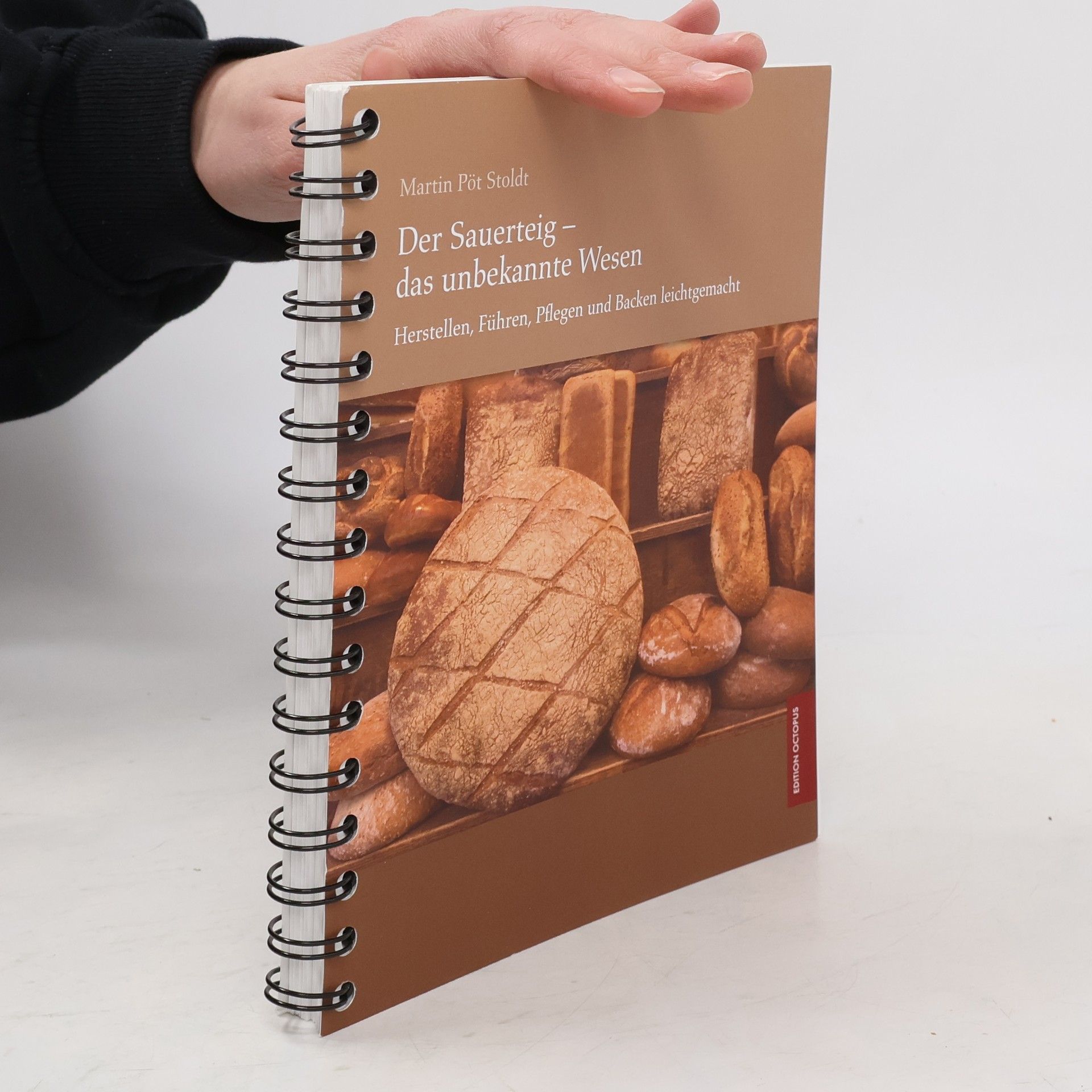 Martin Pöt Stoldt Der Sauerteig - das unbekannte Wesen
