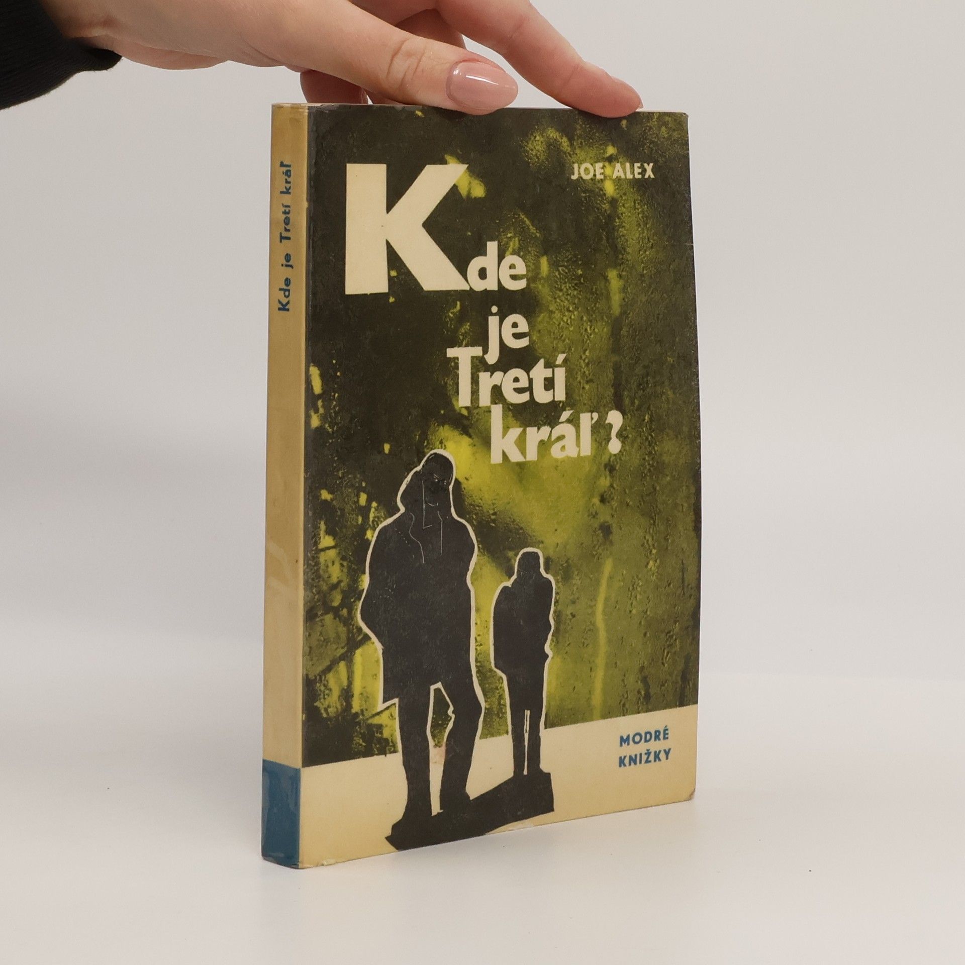 Joe Alex Kde je Tretí kráľ?