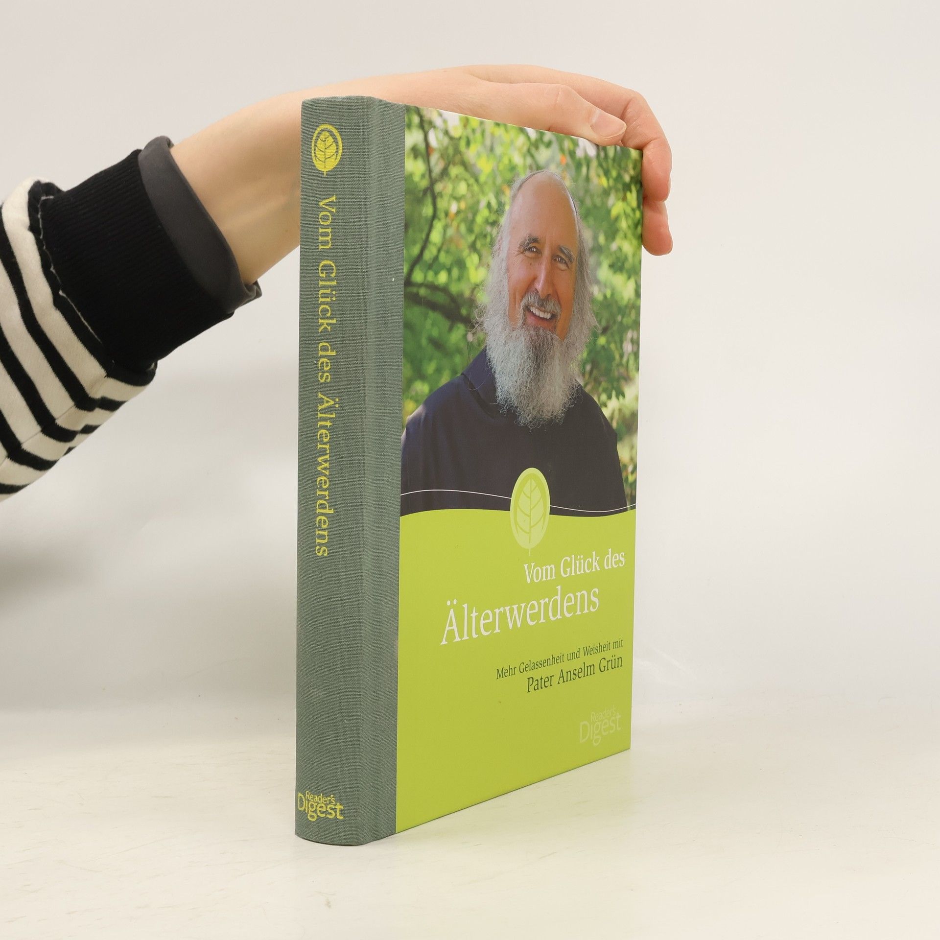 Anselm Grün Vom Glück des Älterwerdens