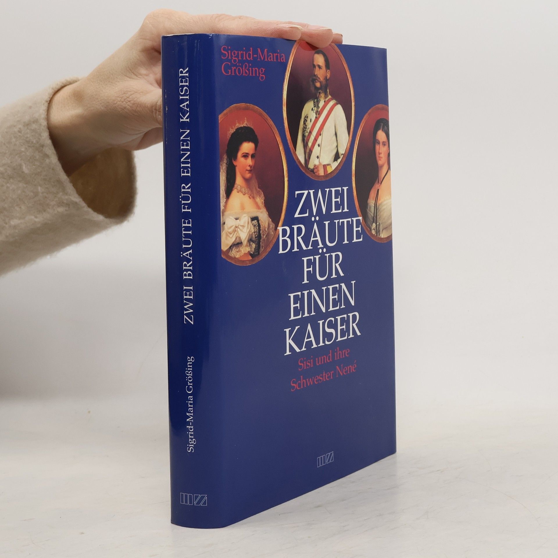 Sigrid Maria Größing Zwei Bräute für einen Kaiser