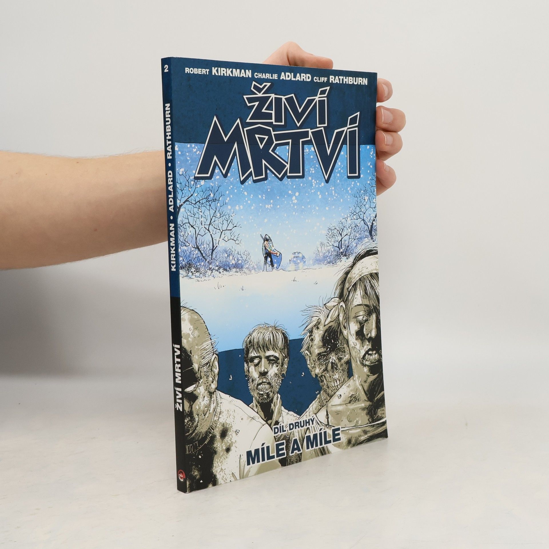 Robert Kirkman Živí mrtví. Díl druhý, Míle a míle