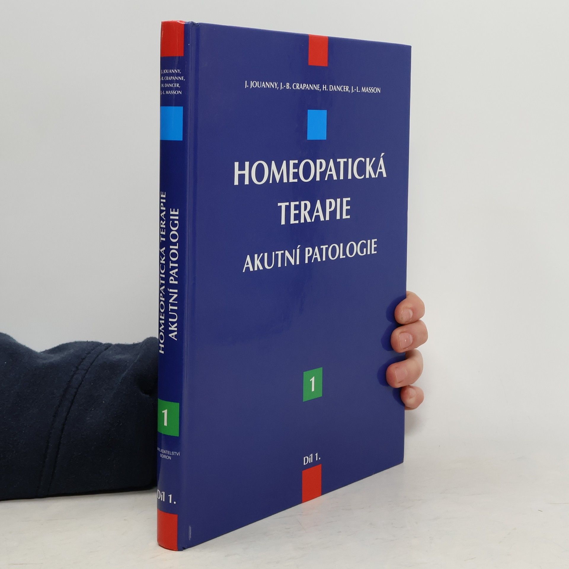 Homeopatická terapie : možnosti použití homeopatie v oblasti akutních onemocnění. Akutní patologie. Díl 1.
