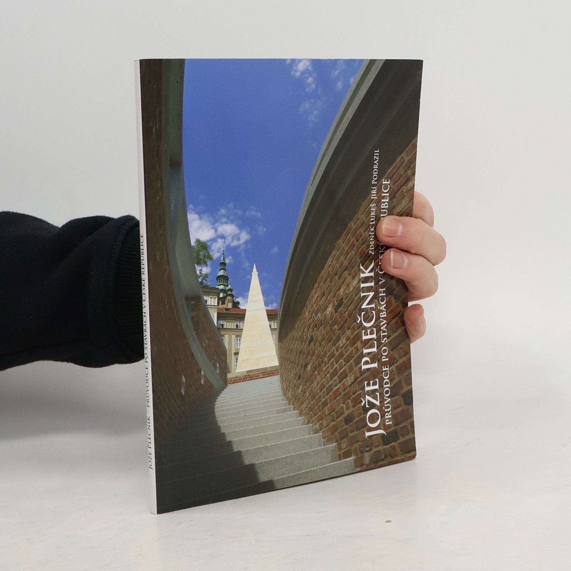 Zdeněk Lukeš Jože Plečnik: průvodce po stavbách v České republice